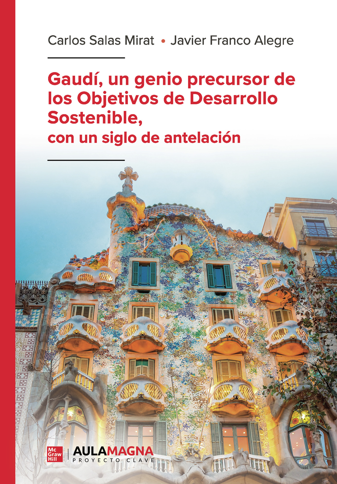 Portada de Gaudí, un genio precursor de los Objetivos de Desarrollo Sostenible, con un siglo de antelación