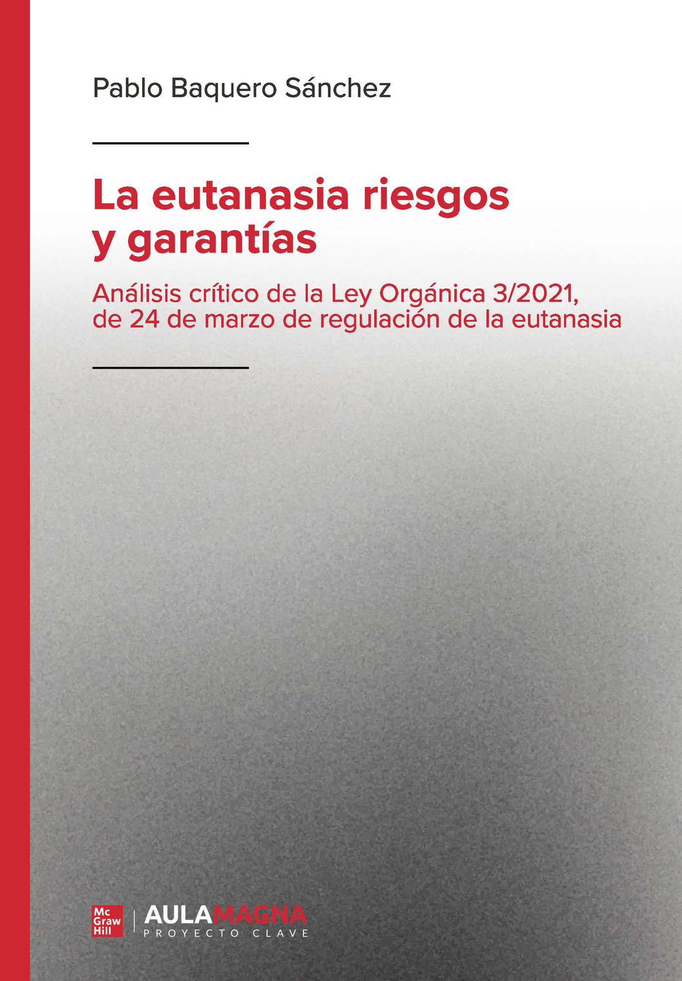 Portada de La eutanasia riesgos y garantías