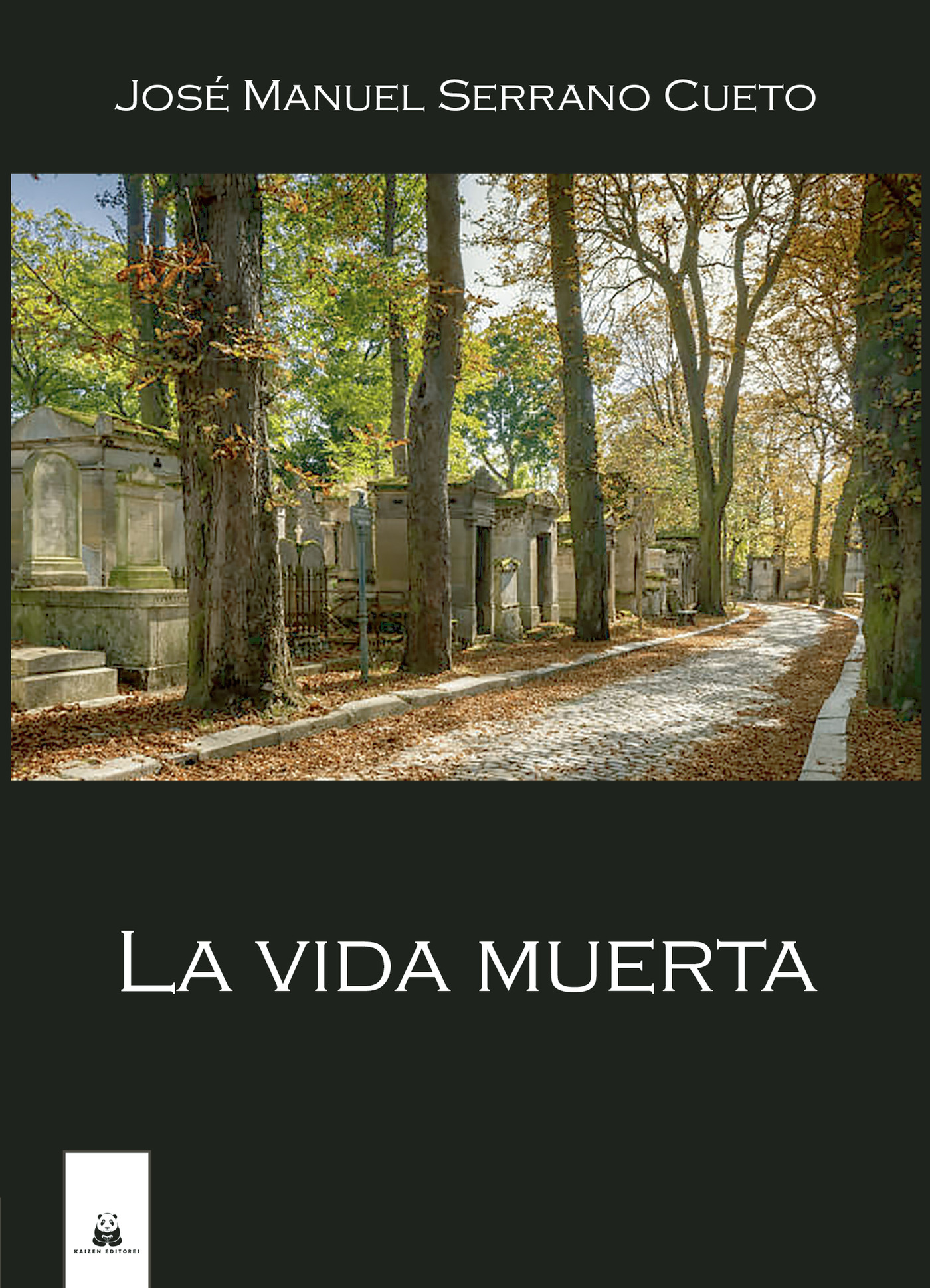 Portada de La vida muerta · José Manuel Serrano Cueto