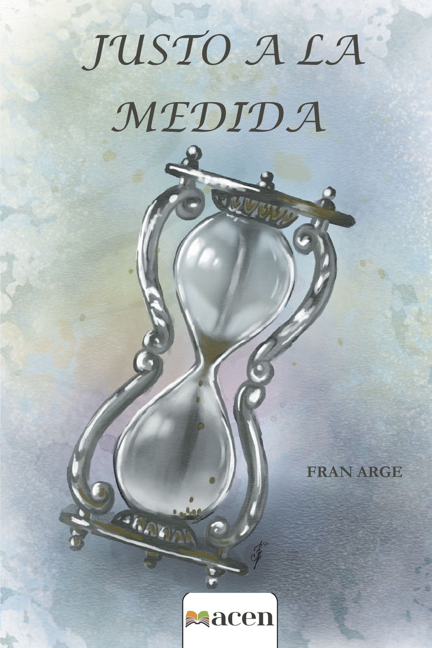 Portada de Justo a la medida · Francisco Argelaguer Benítez