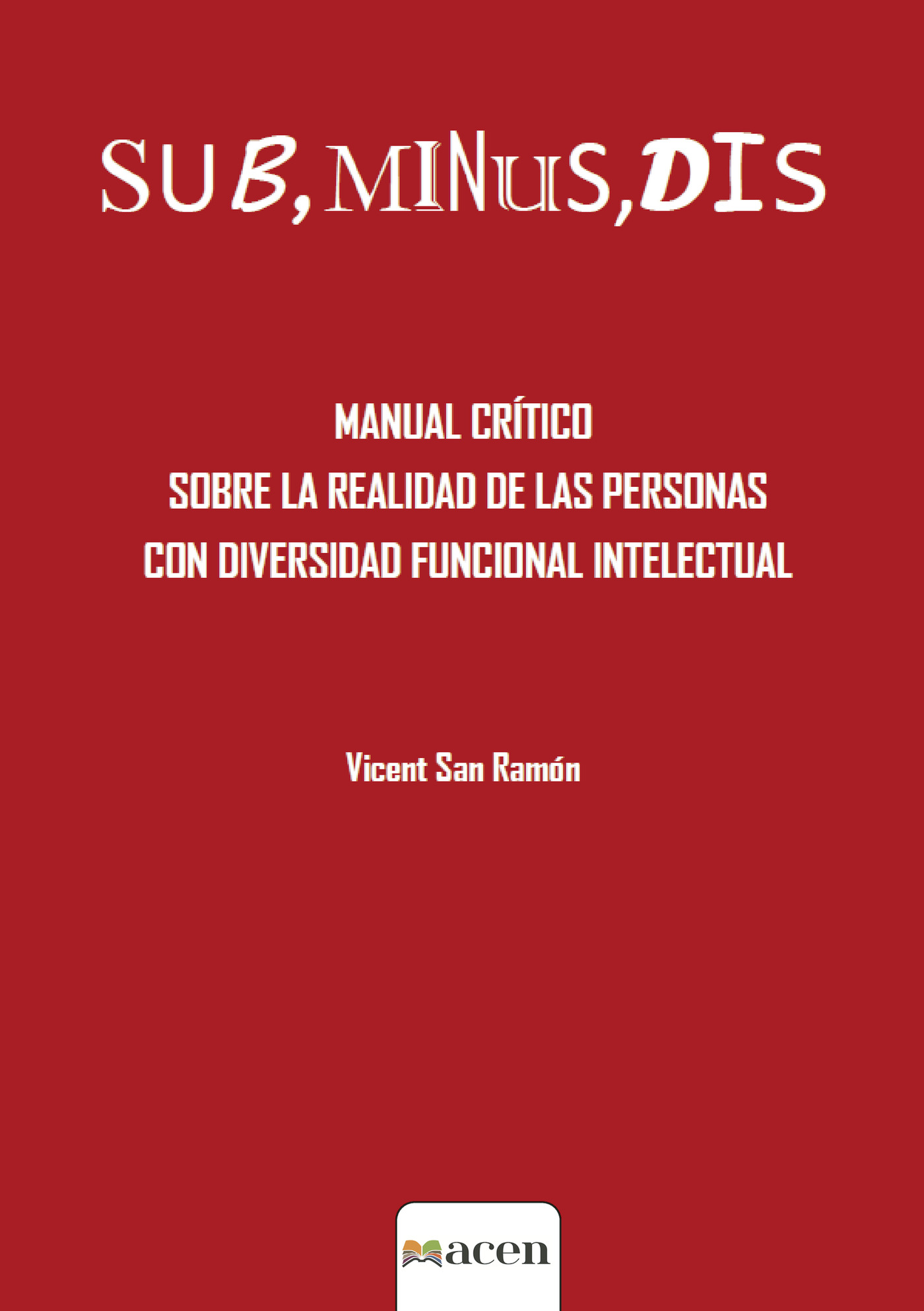 Portada de SUB, MINUS, DIS · Vicent San Ramón