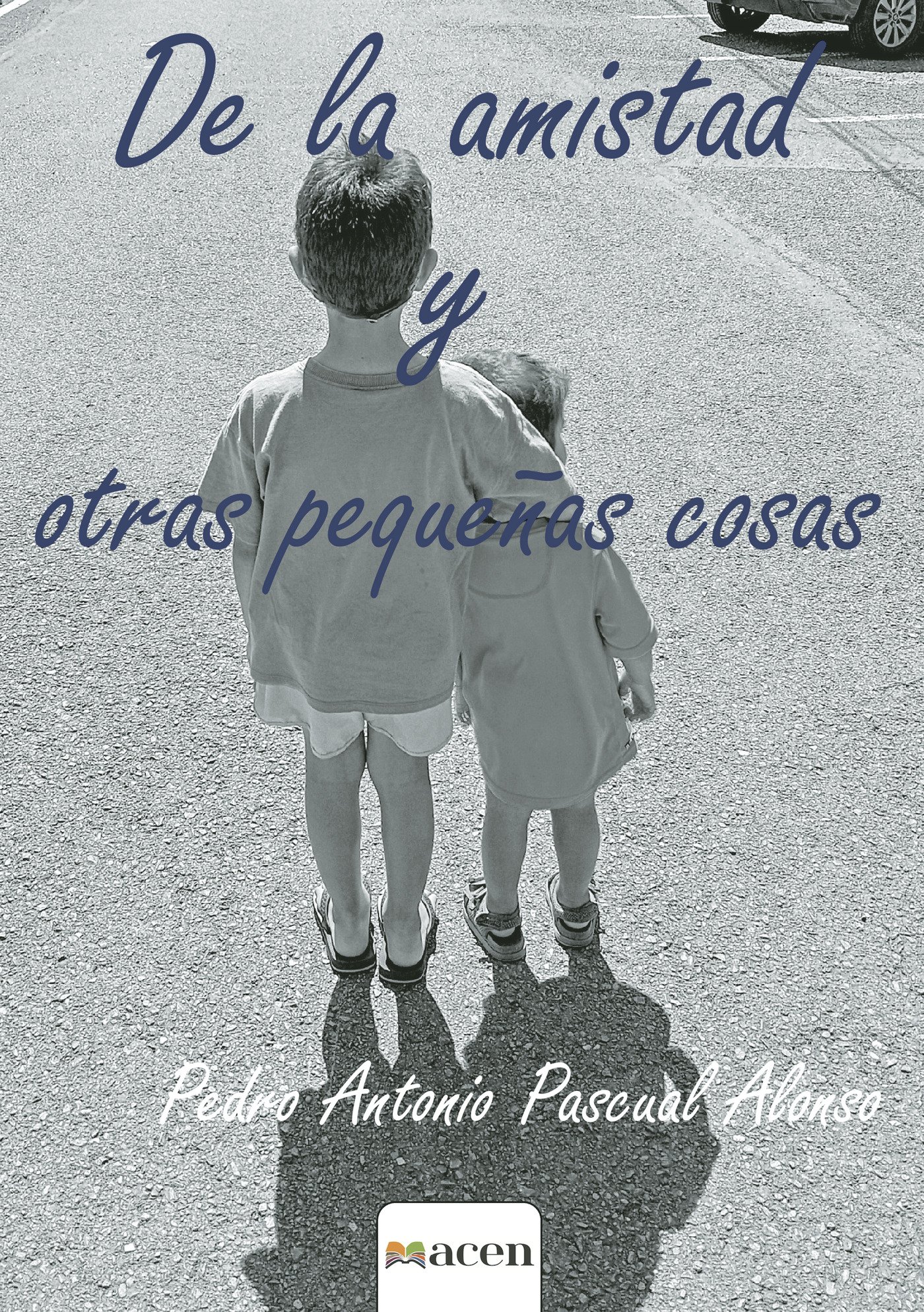 Portada de De la amistad y otras pequeñas cosas