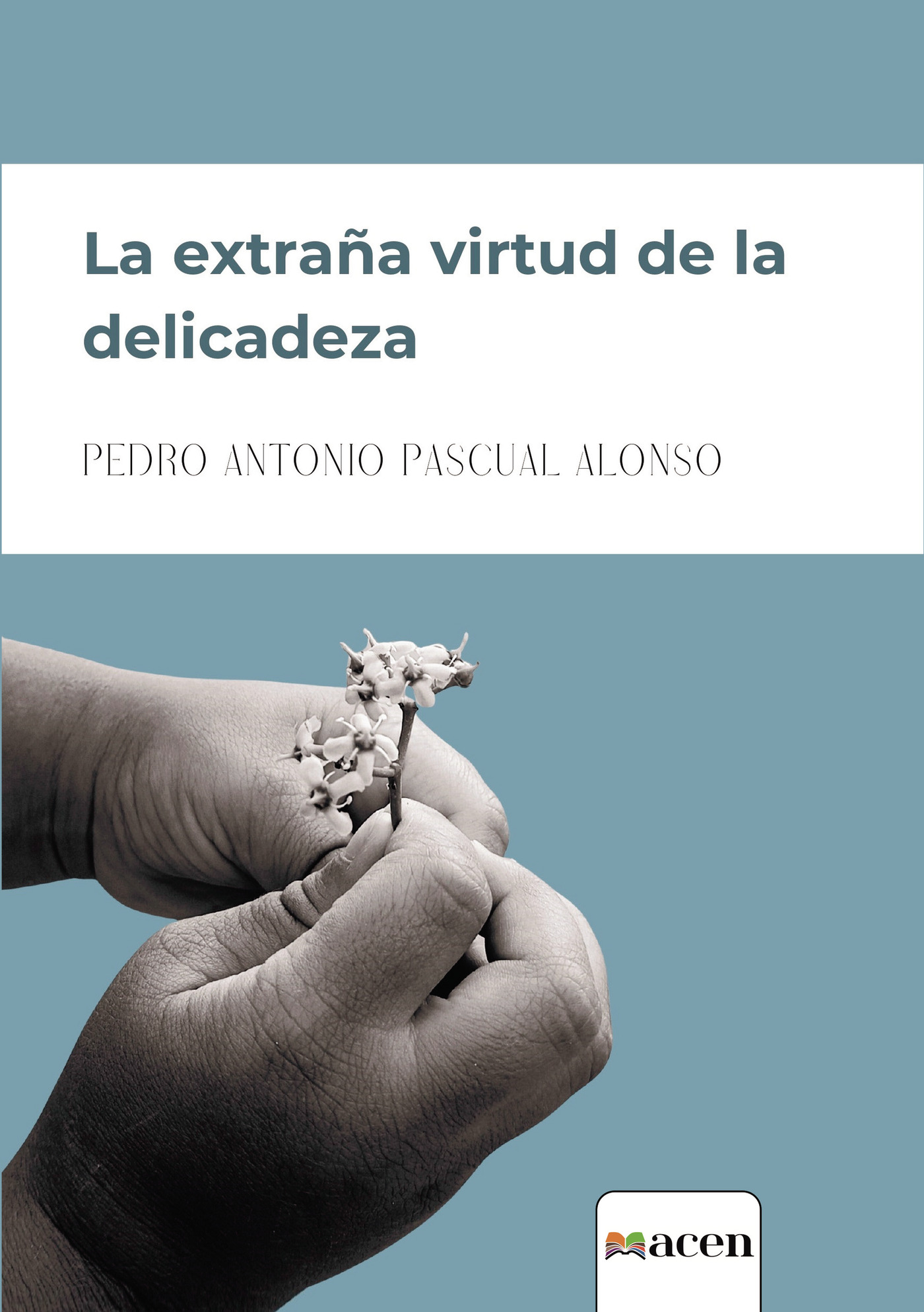 Portada de La extraña virtud de la delicadeza