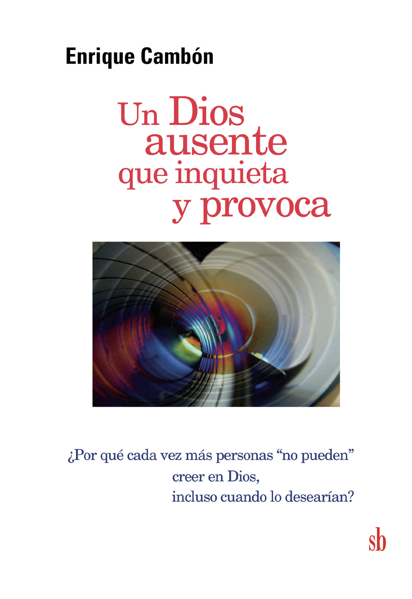 Portada de Un Dios ausente que inquieta y provoca