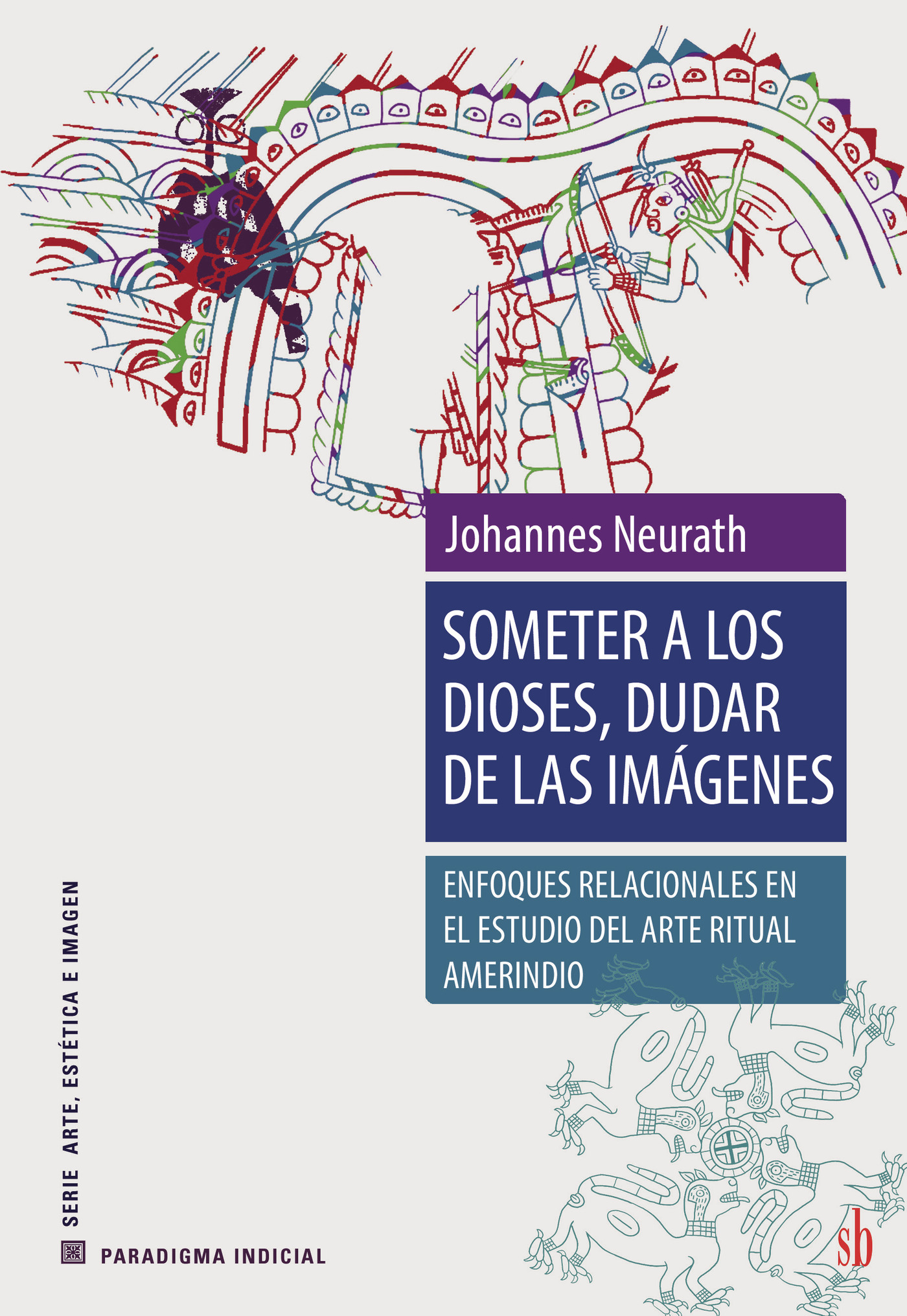 Portada de Someter a los dioses, dudar de las imágenes