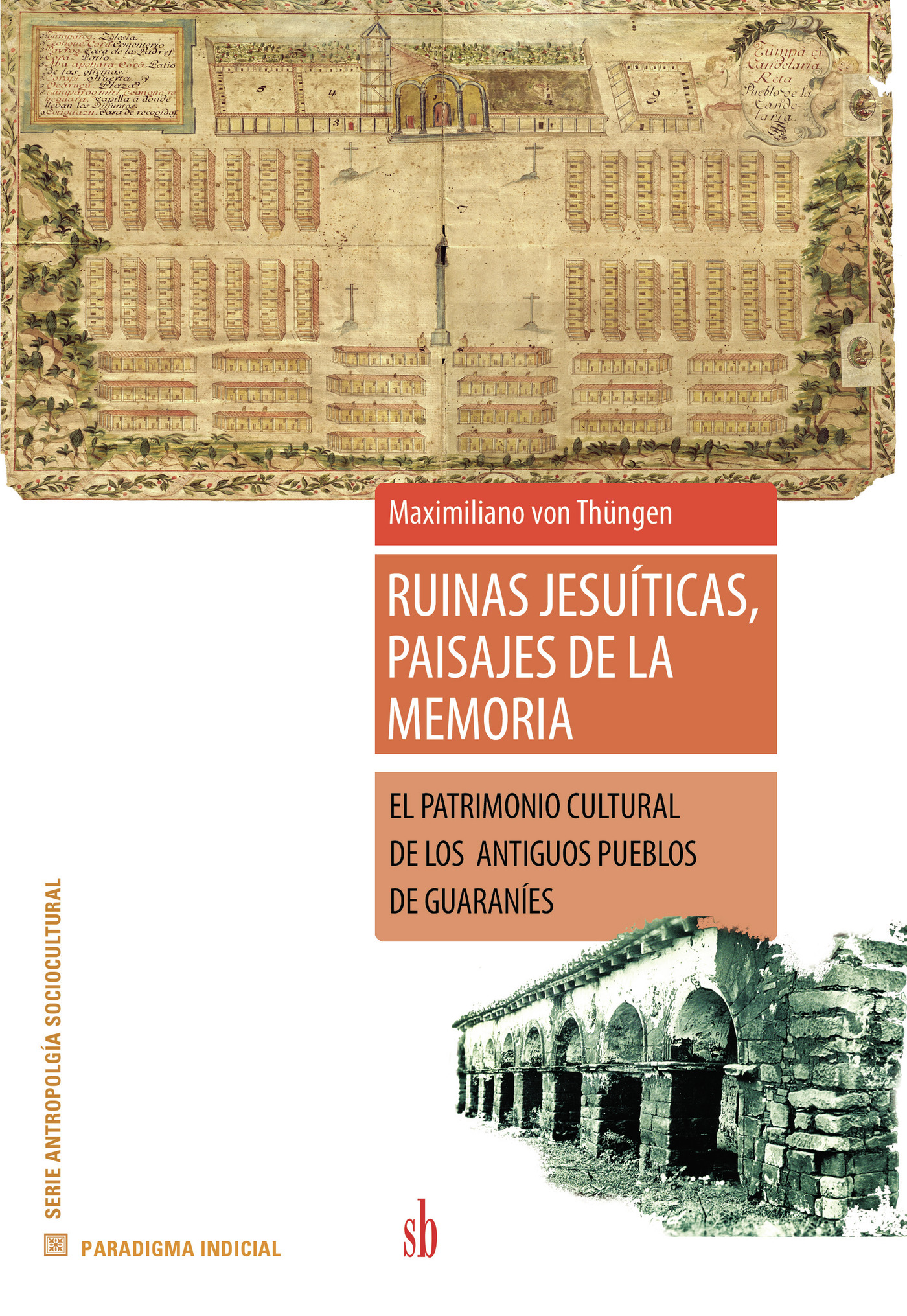 Portada de Ruinas jesuíticas, paisajes de la memoria