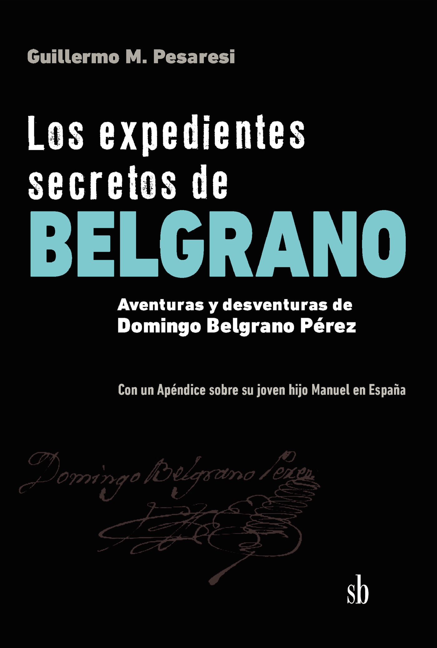 Portada de Los expedientes secretos de Belgrano