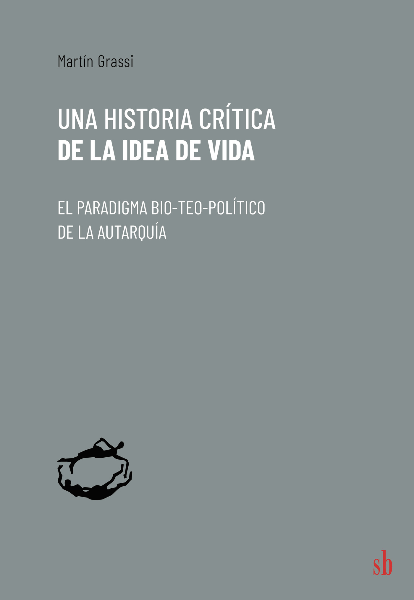 Portada de Una historia crítica de la idea de vida
