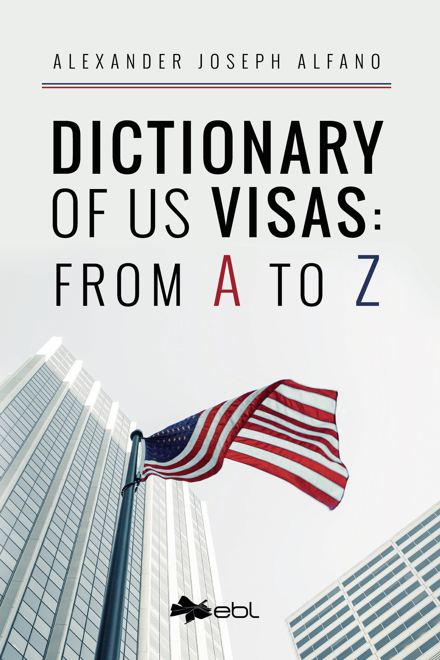 Portada de Dictionary of US Visas: From A to Z