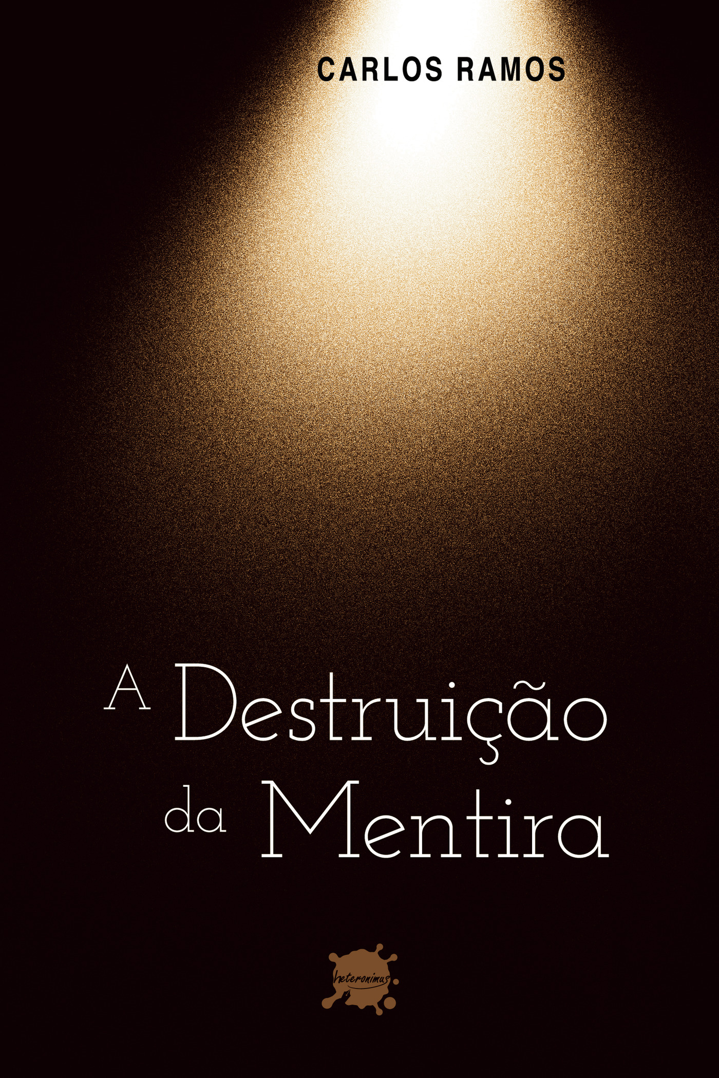 Portada de A DestruiÛçÛão da Mentira