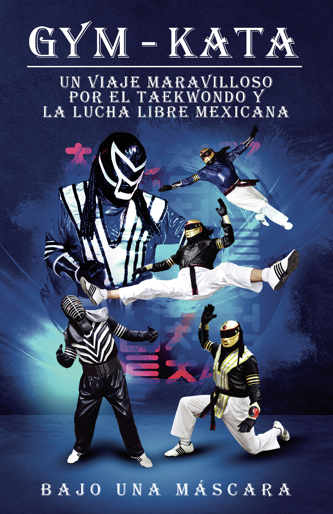 Portada de Un viaje maravilloso por el taekwondo y la lucha libre mexicana