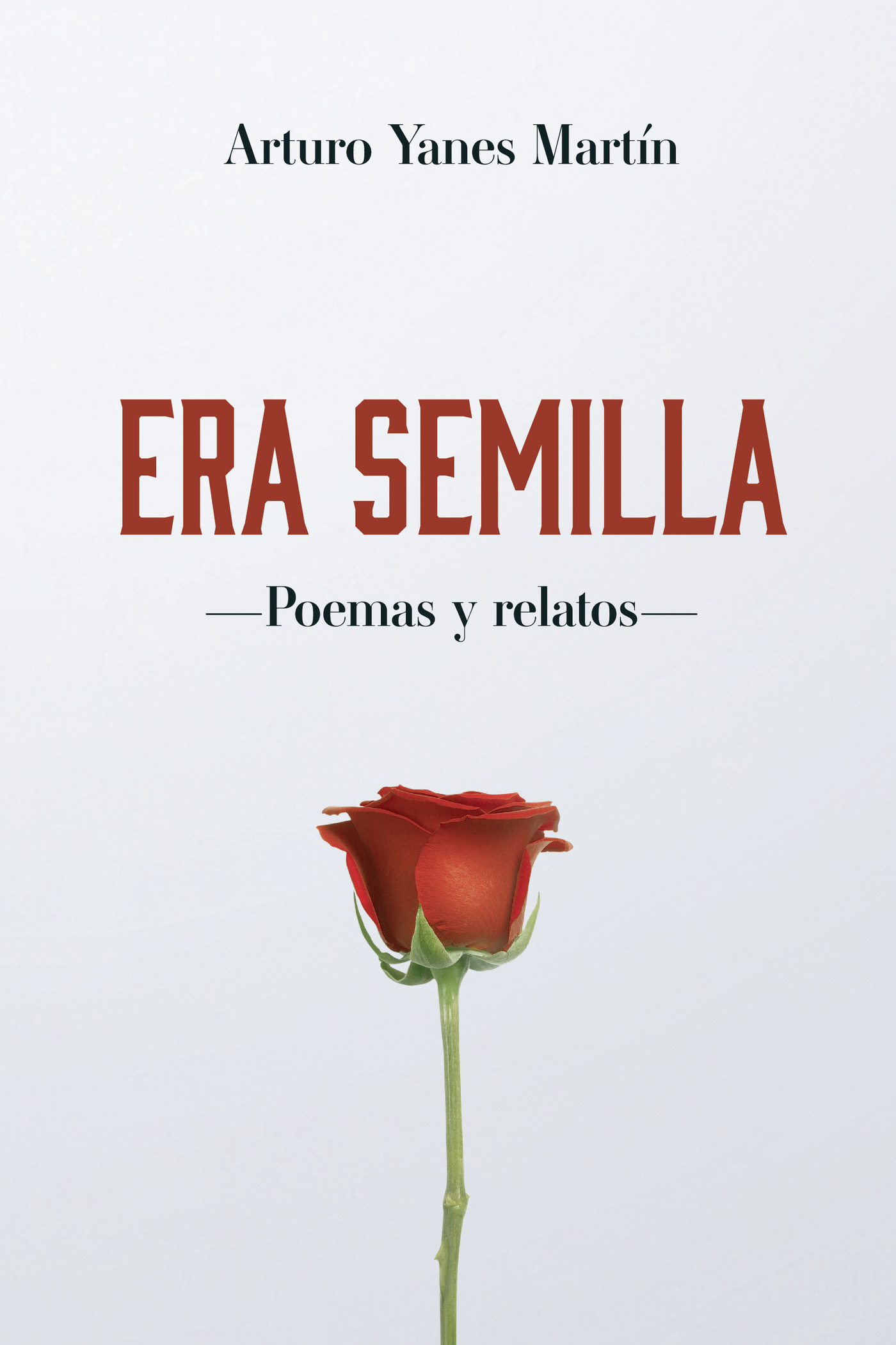 Portada de ERA SEMILLA · Arturo Yanes Martín