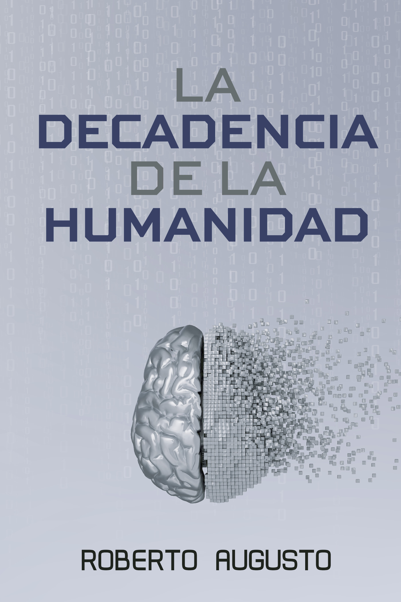 Portada de LA DECADENCIA DE LA HUMANIDAD · Roberto Augusto