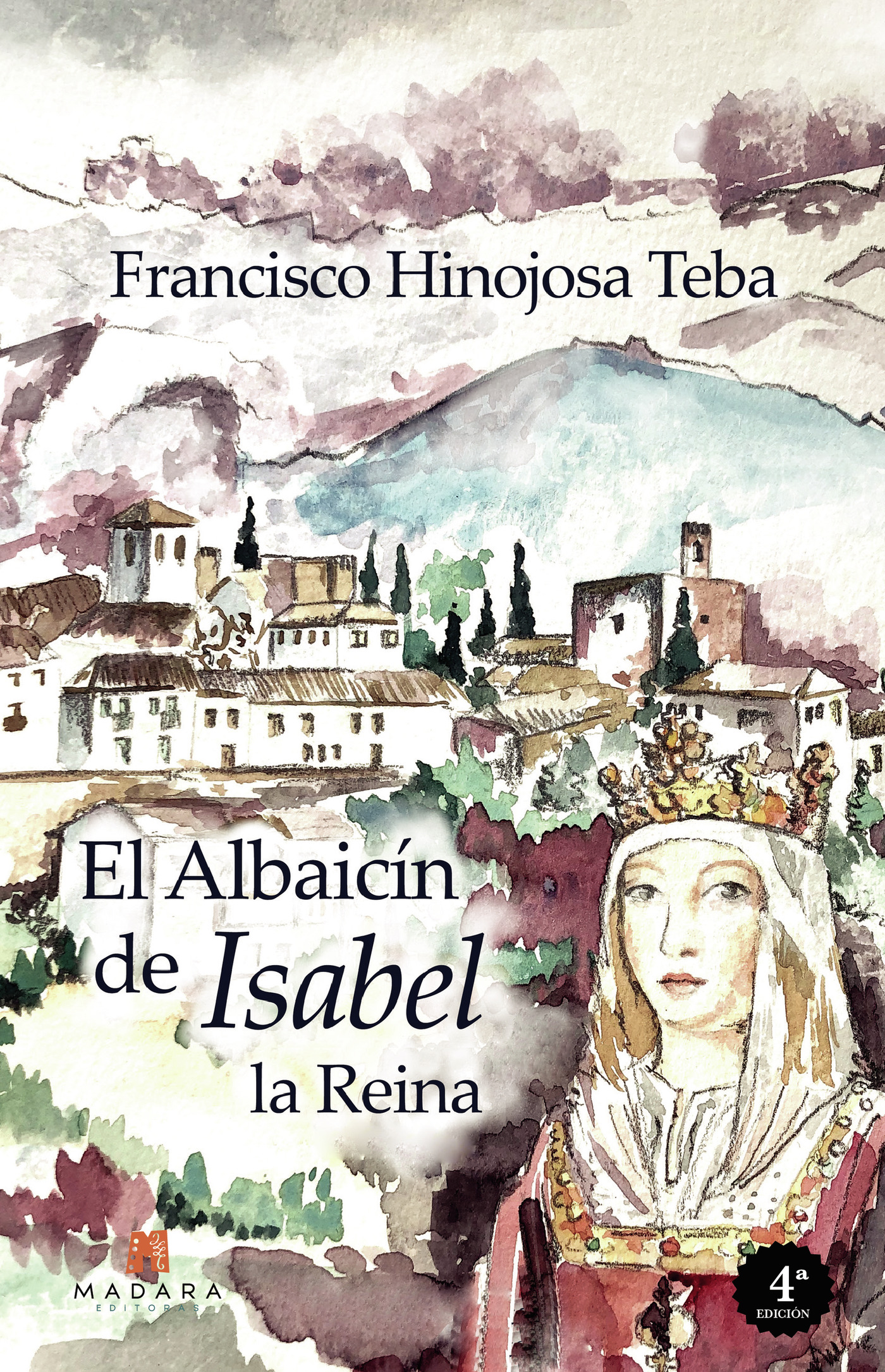 Portada de El albaicín de Isabel la reina (4ª Edición)