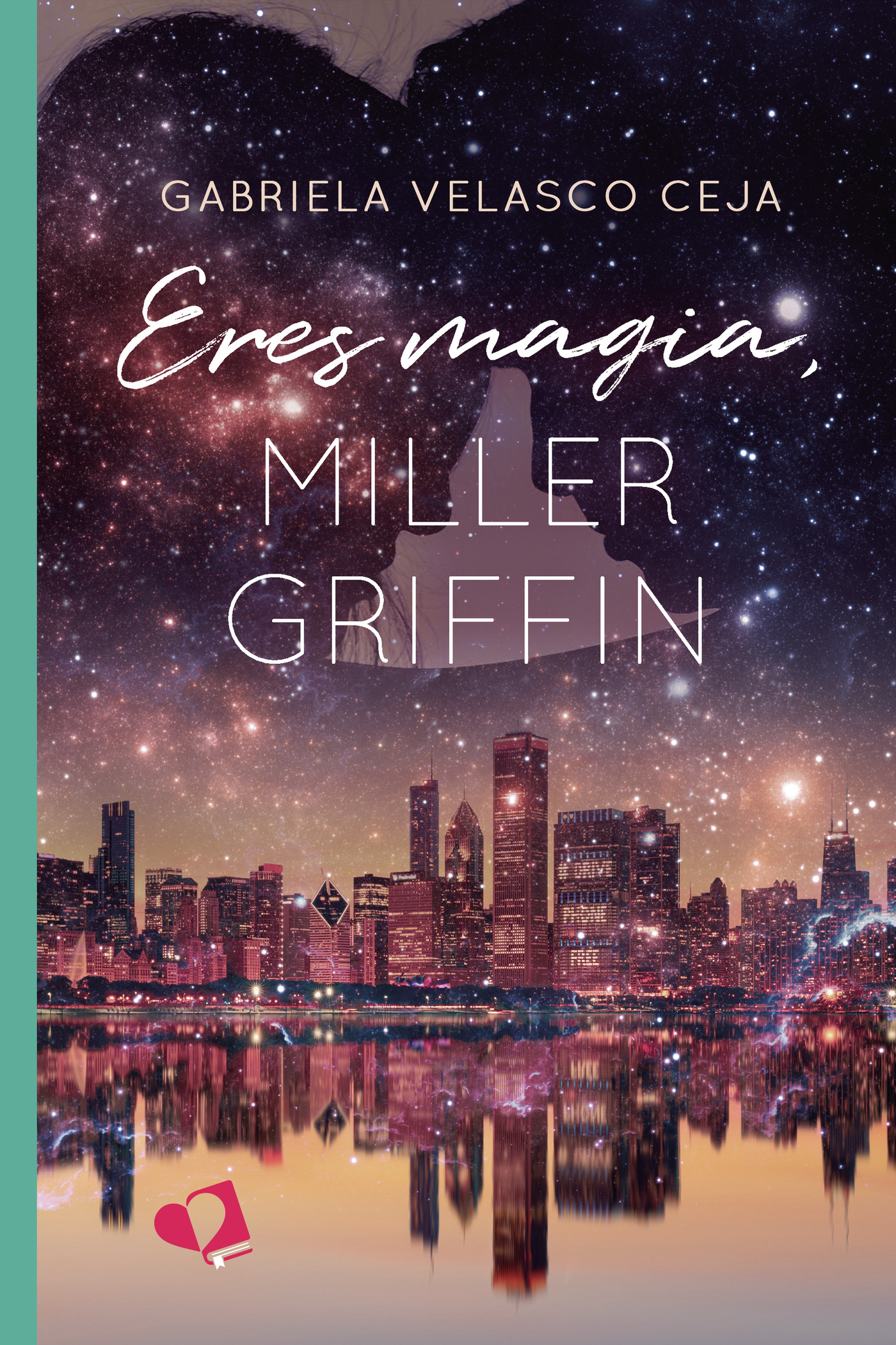 Portada de Eres magia, Miller Griffin · Gabriela Velasco Ceja