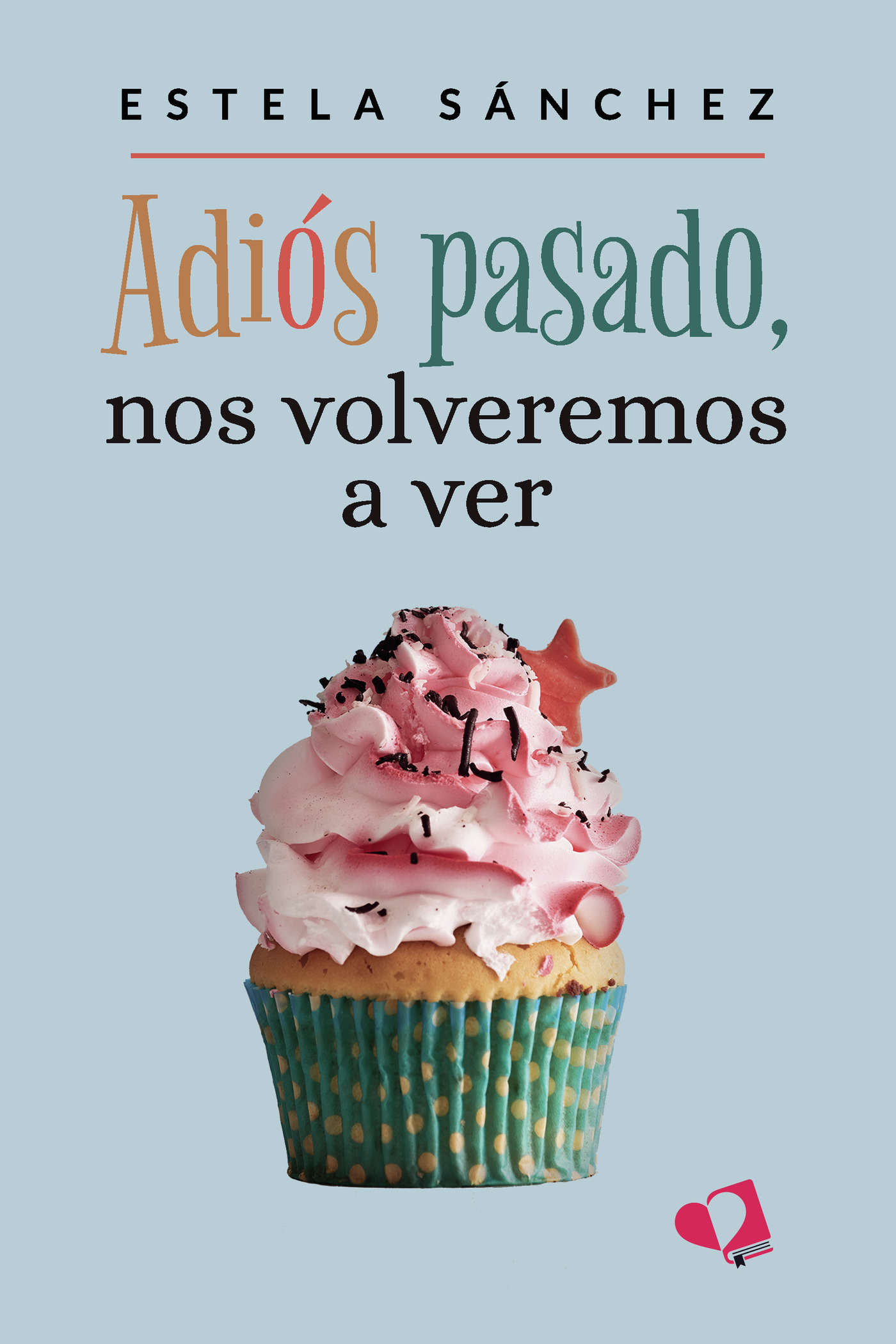 Portada de Adiós pasado, nos volveremos a ver