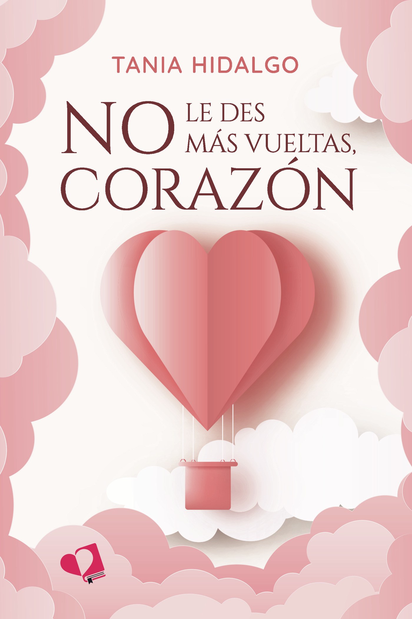 Portada de No le des más vueltas, corazón