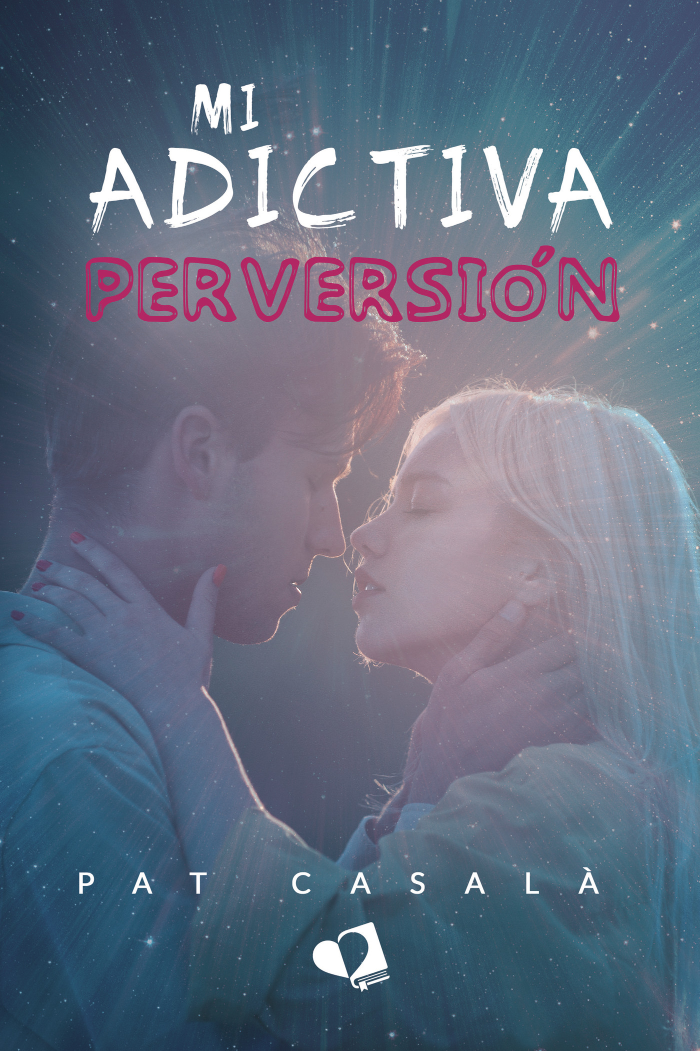 Portada de Mi adictiva perversión