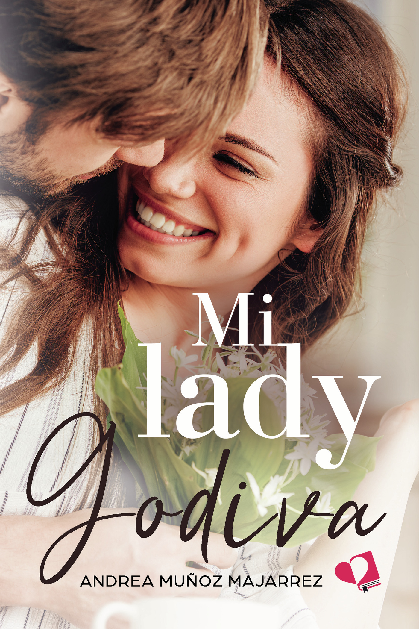 Portada de Mi lady Godiva · Andrea Muñoz Majarrez