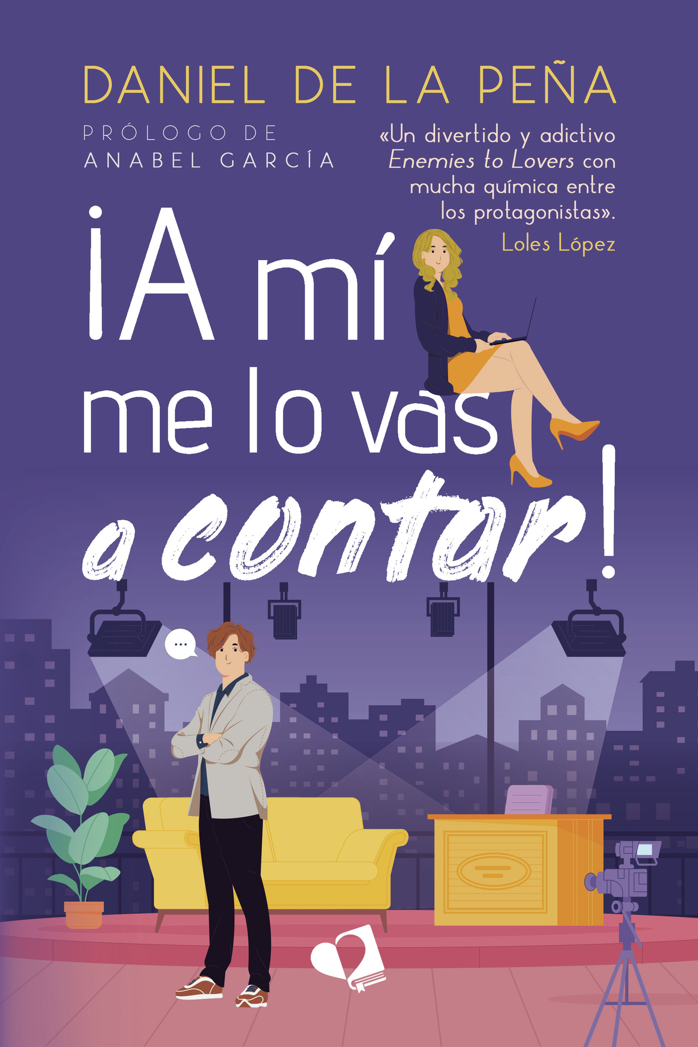 Portada de ¡A mí me lo vas a contar! · Daniel de la Peña