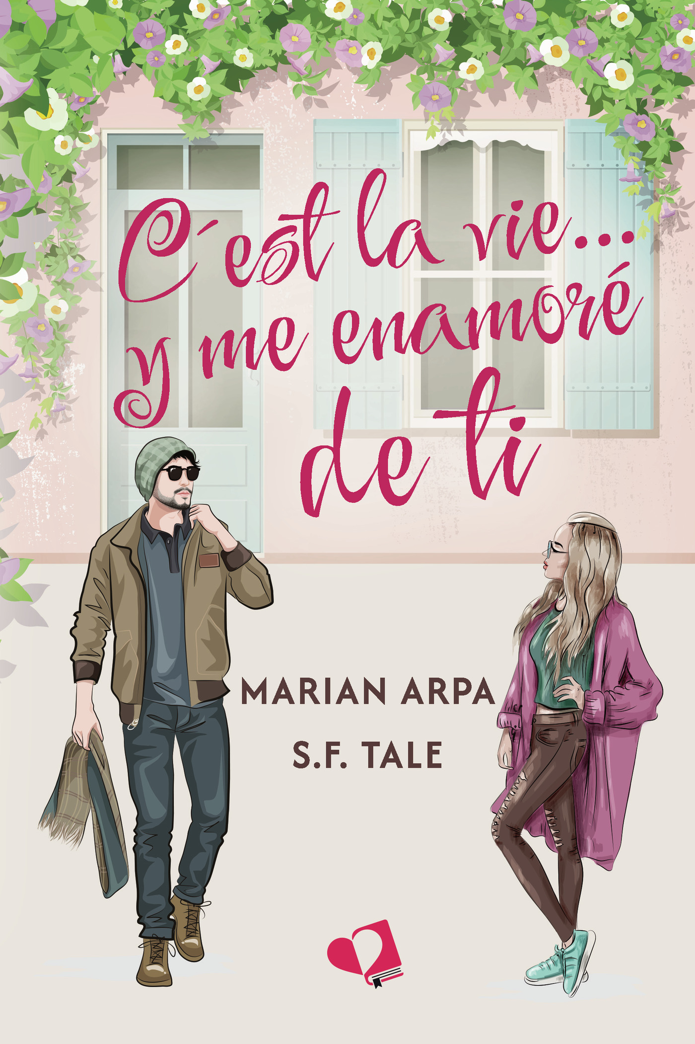 Portada de Cest la vie... y me enamoré de ti · Marian Arpa
