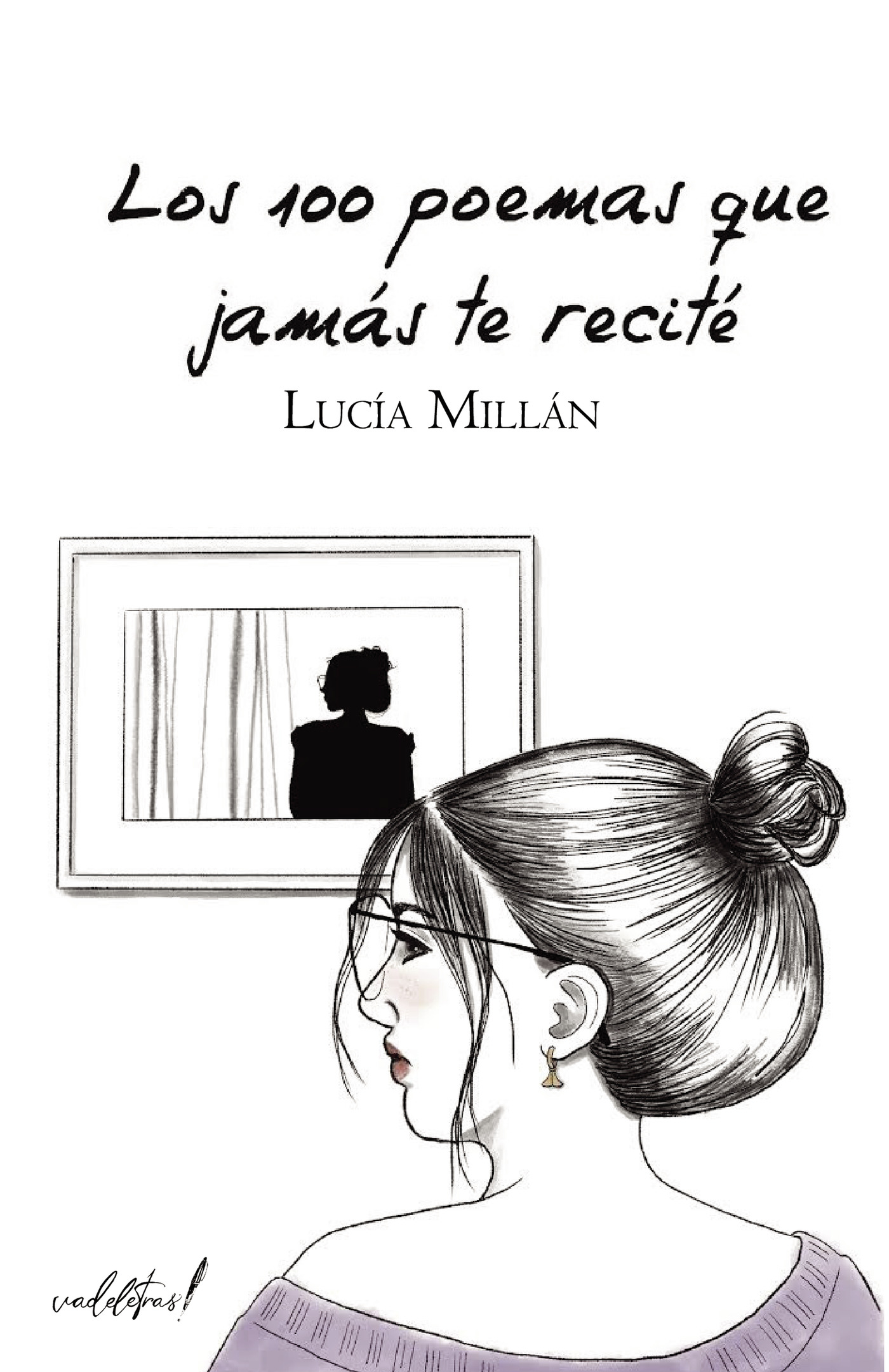 Portada de LOS 100 POEMAS QUE JAMÁS TE RECITÉ