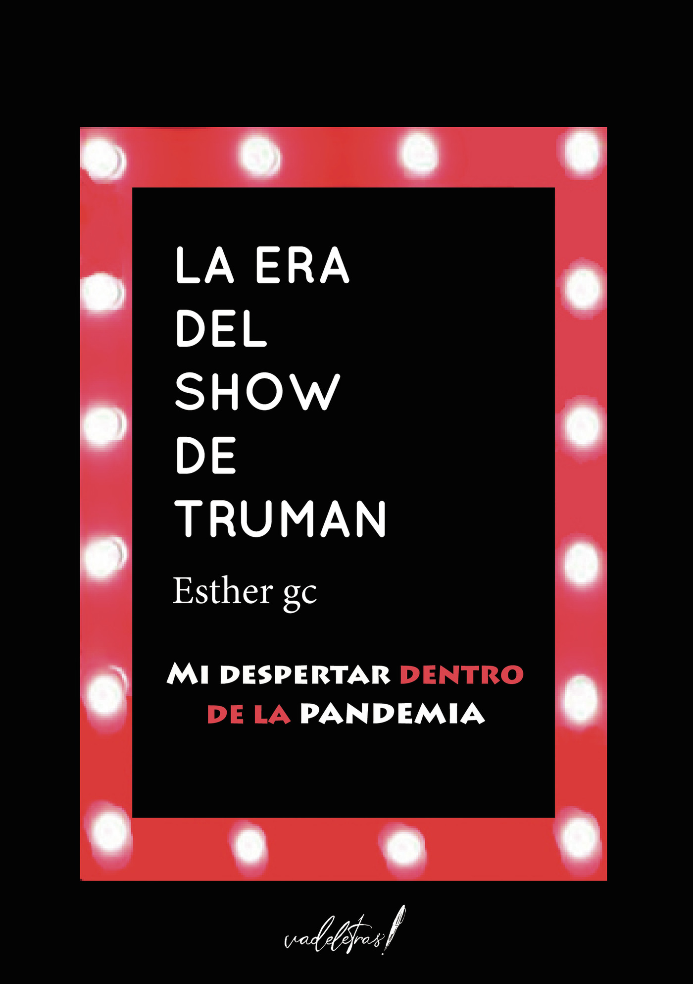 Portada de La era del Show de Truman (2ª edic)