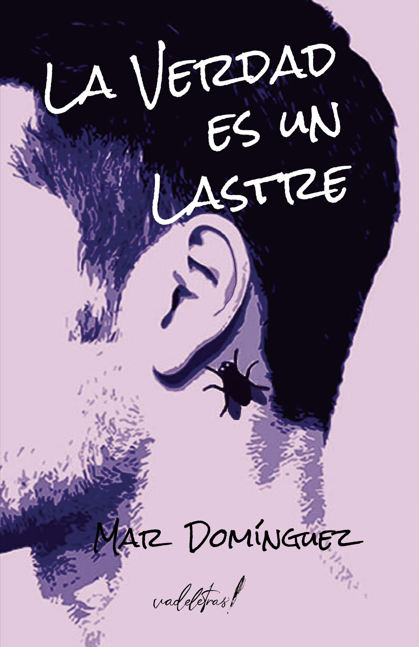 Portada de LA VERDAD ES UN LASTRE