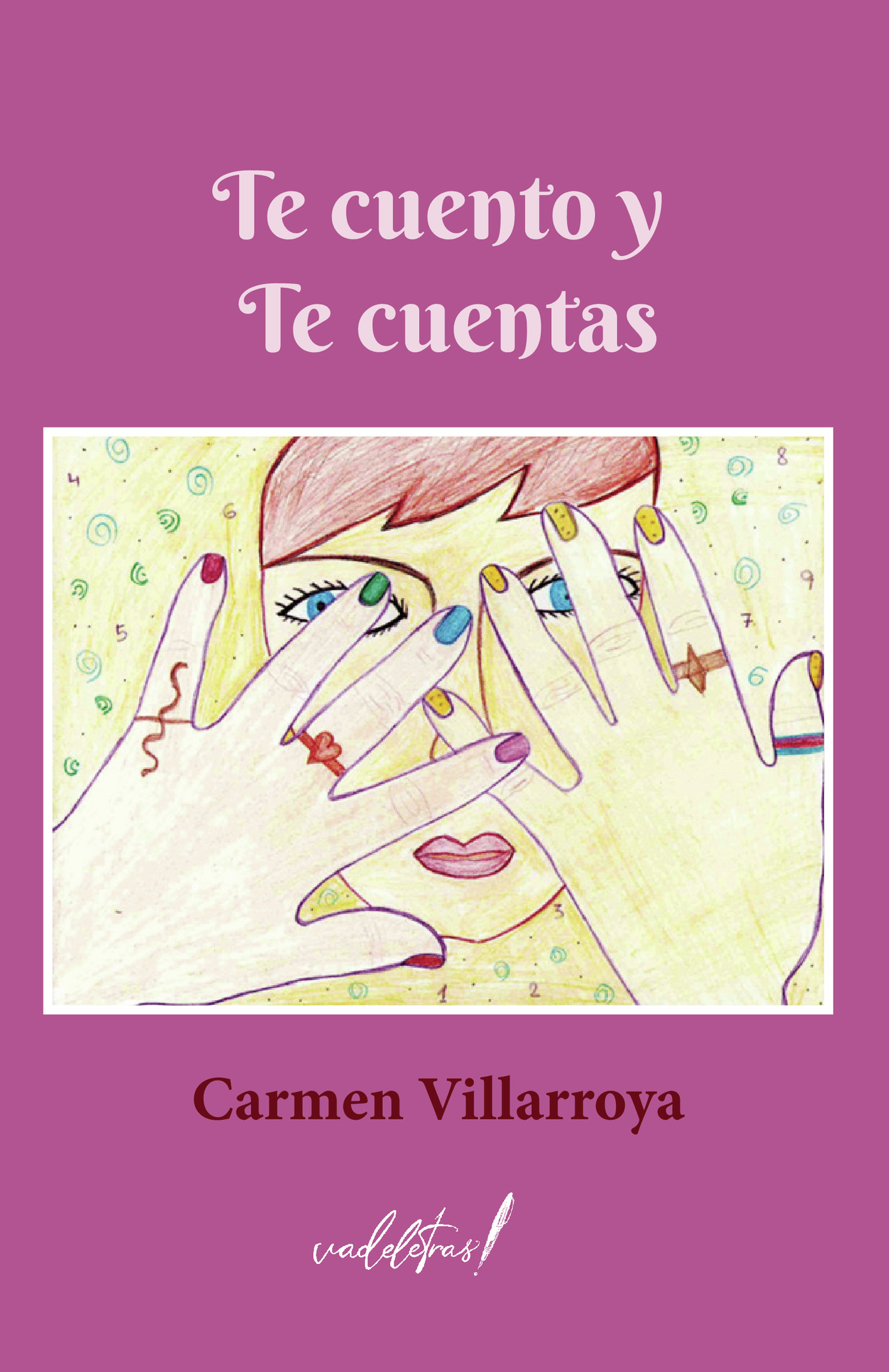 Portada de Te cuento y te cuentas · Carmen Villarroya