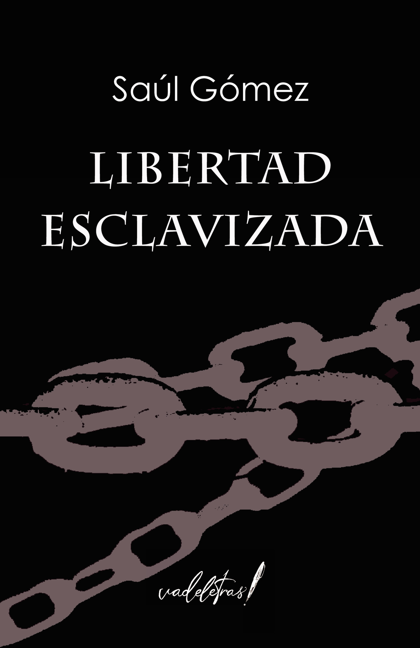 Portada de LIBERTAD ESCLAVIZADA