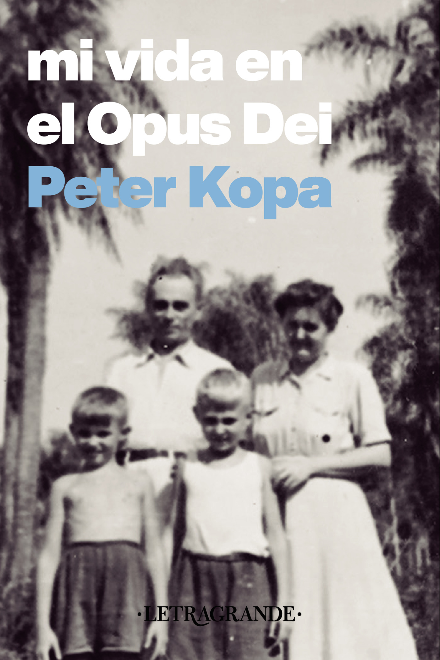 Portada de Mi vida en el Opus Dei