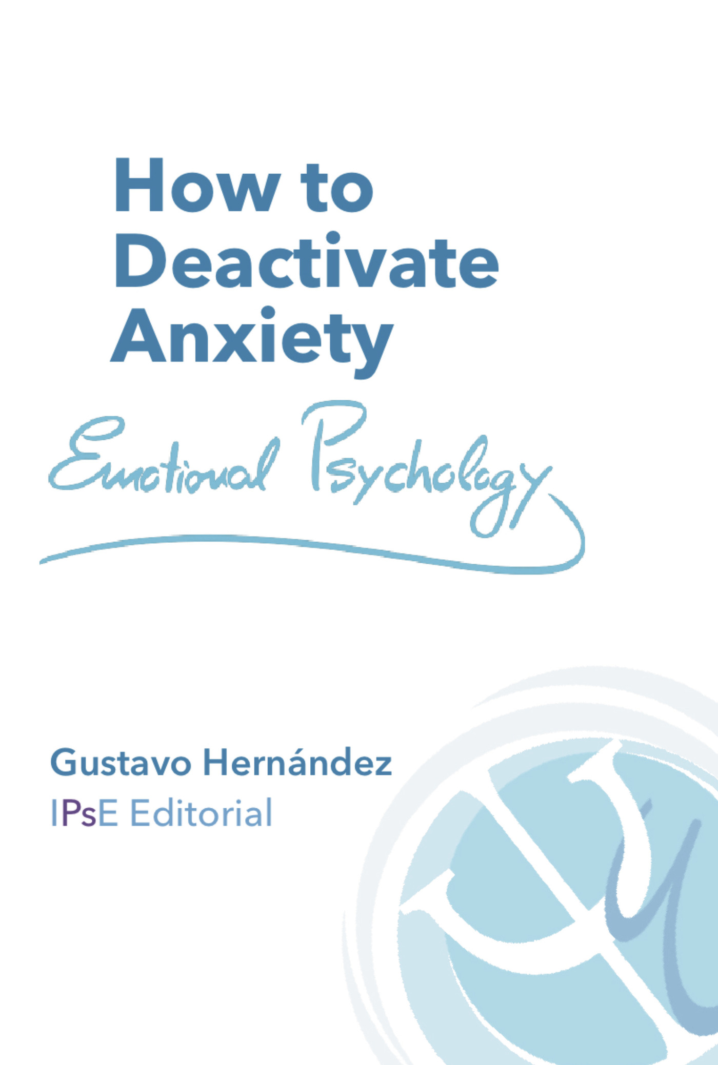 Portada de How to Deactivate Anxiety