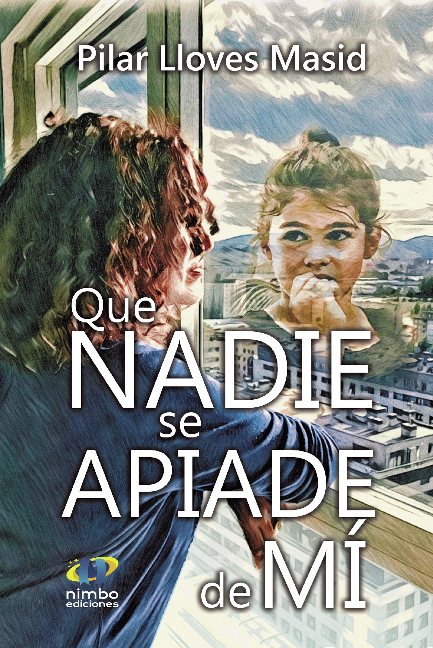 Portada de Que nadie se apiade de mi