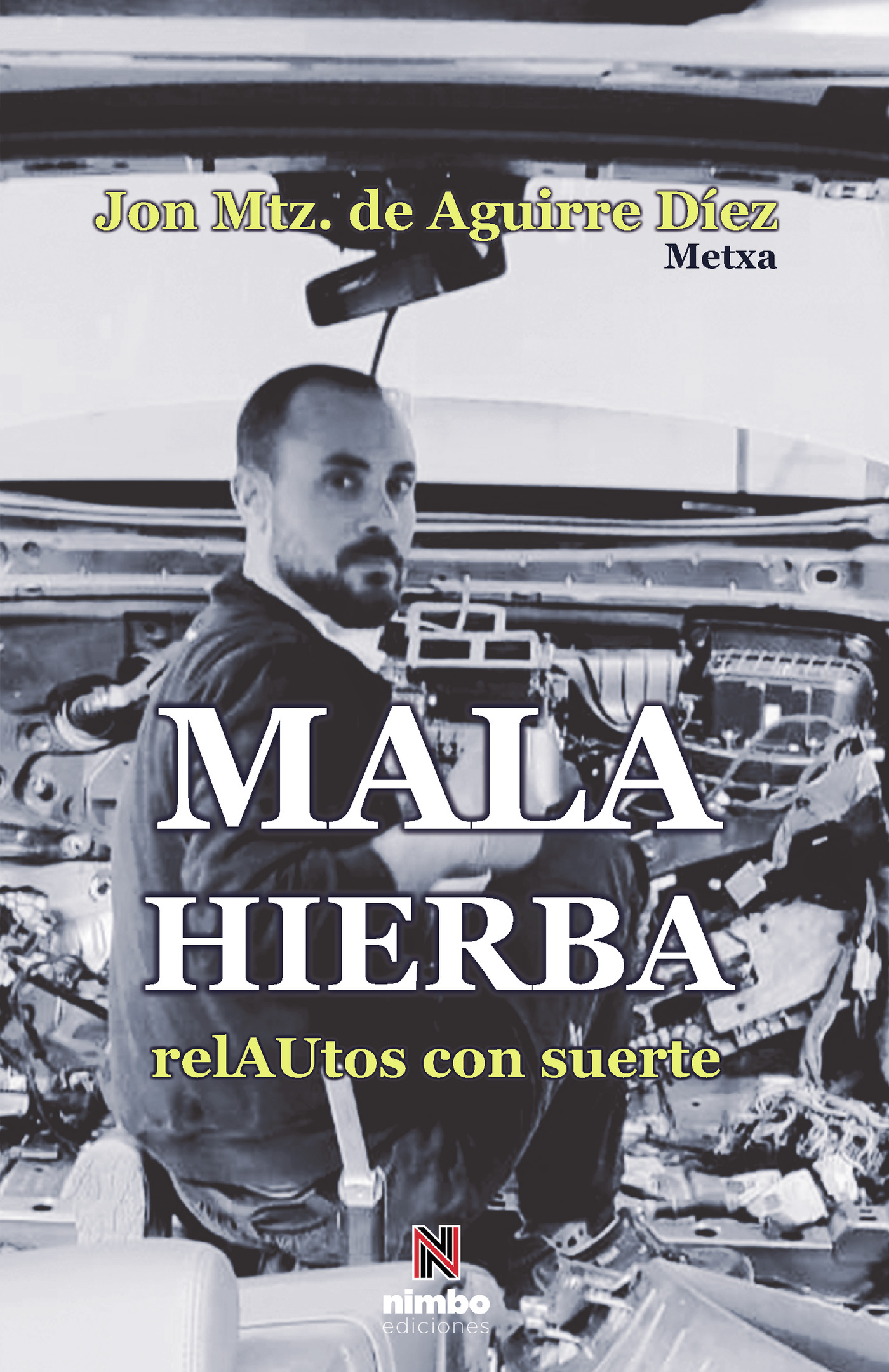 Portada de MALA HIERBA... relAUtos con suerte