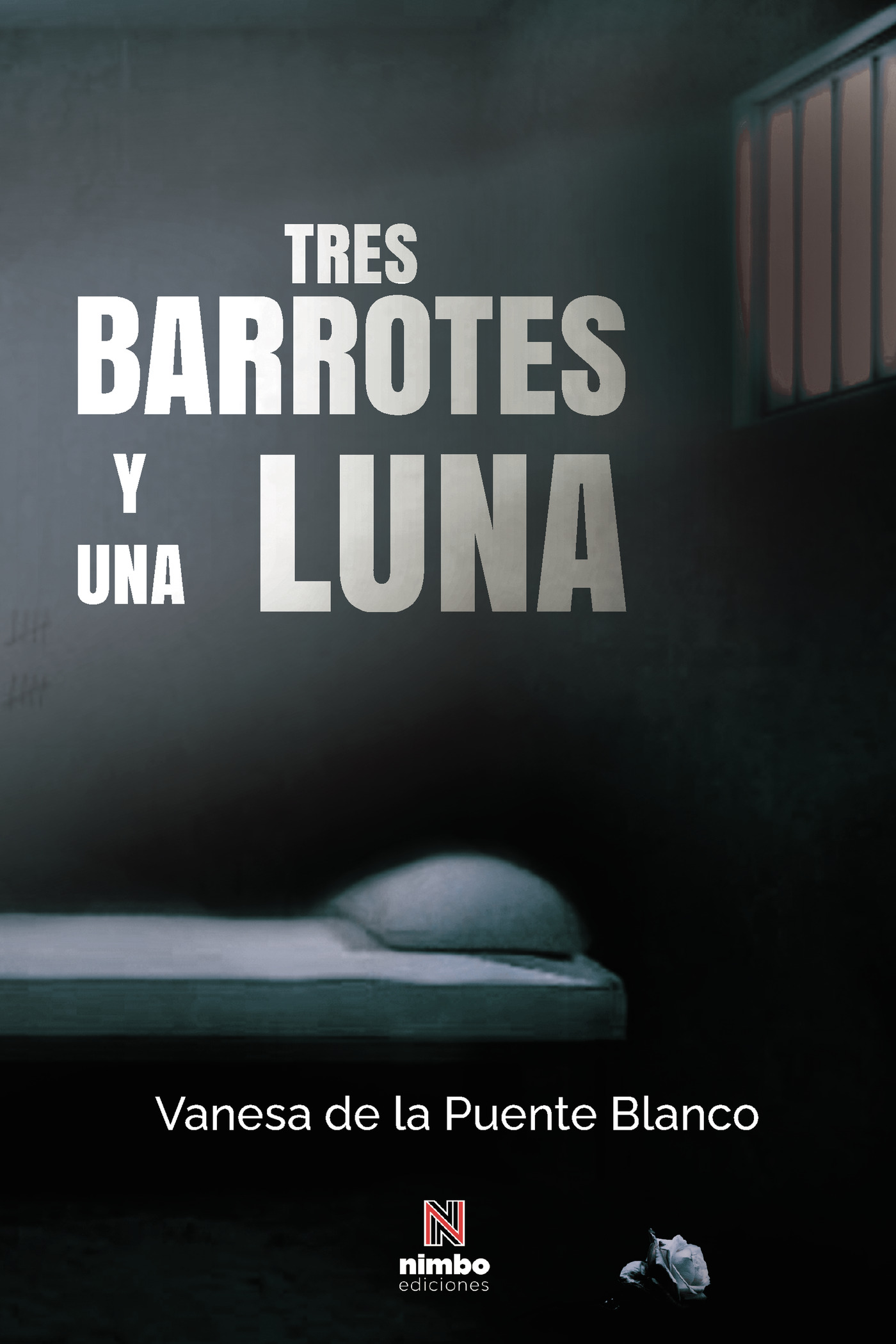 Portada de Tres barrotes y una luna · Vanesa de la Puente Blanco