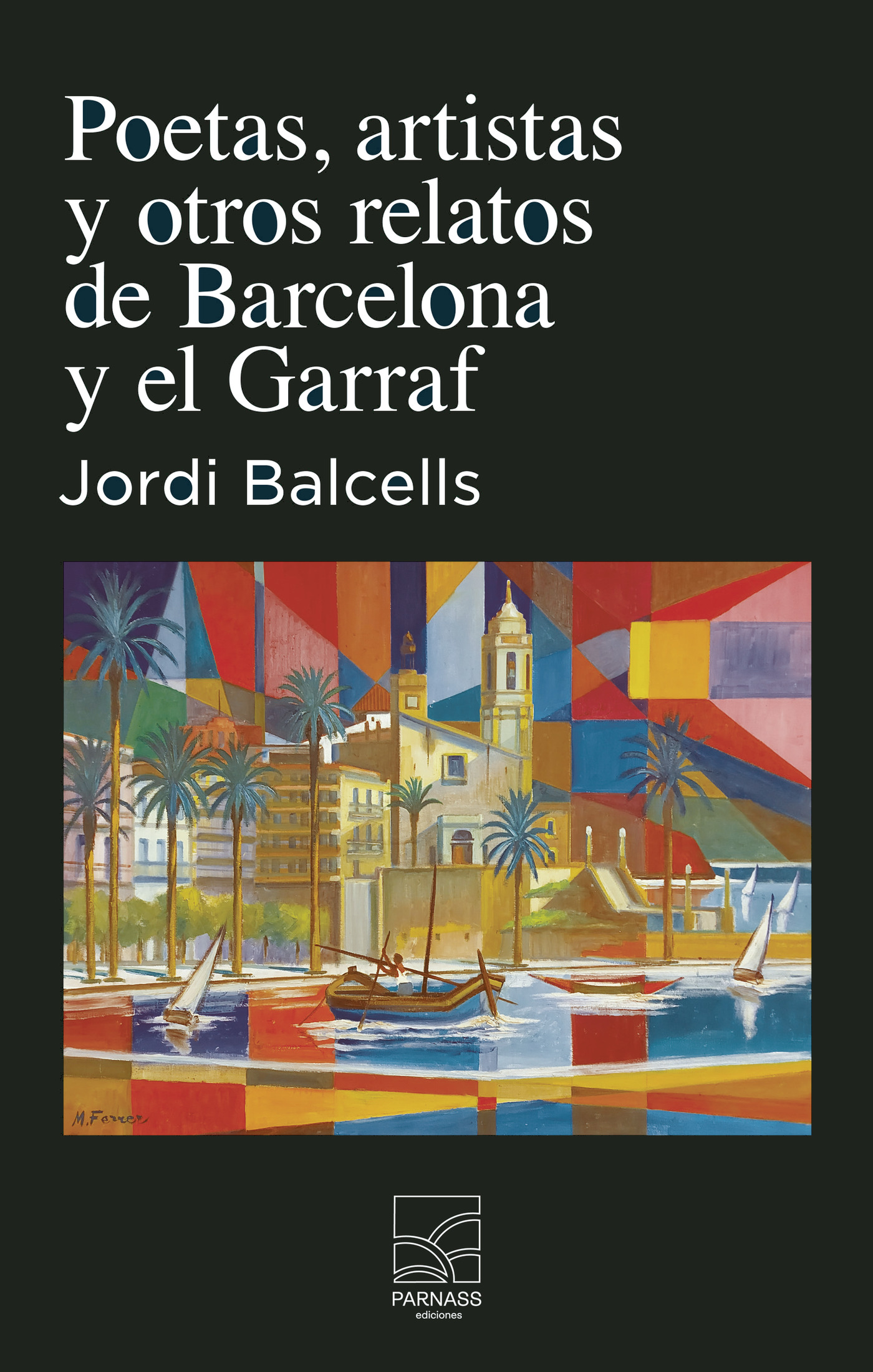 Portada de Poetas, artistas y otros relatos de Barcelona y el Garraf