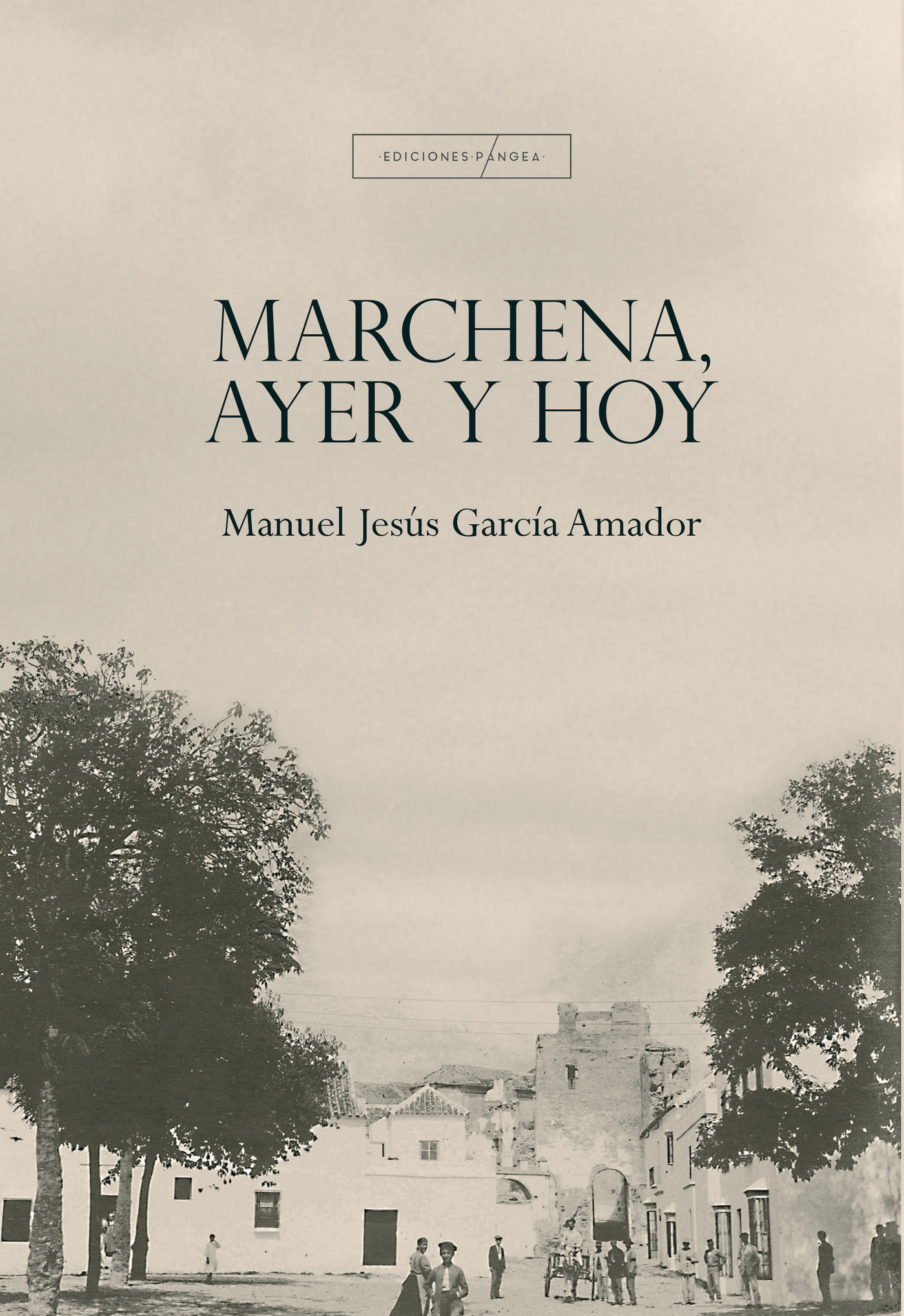 Portada de Marchena, ayer y hoy