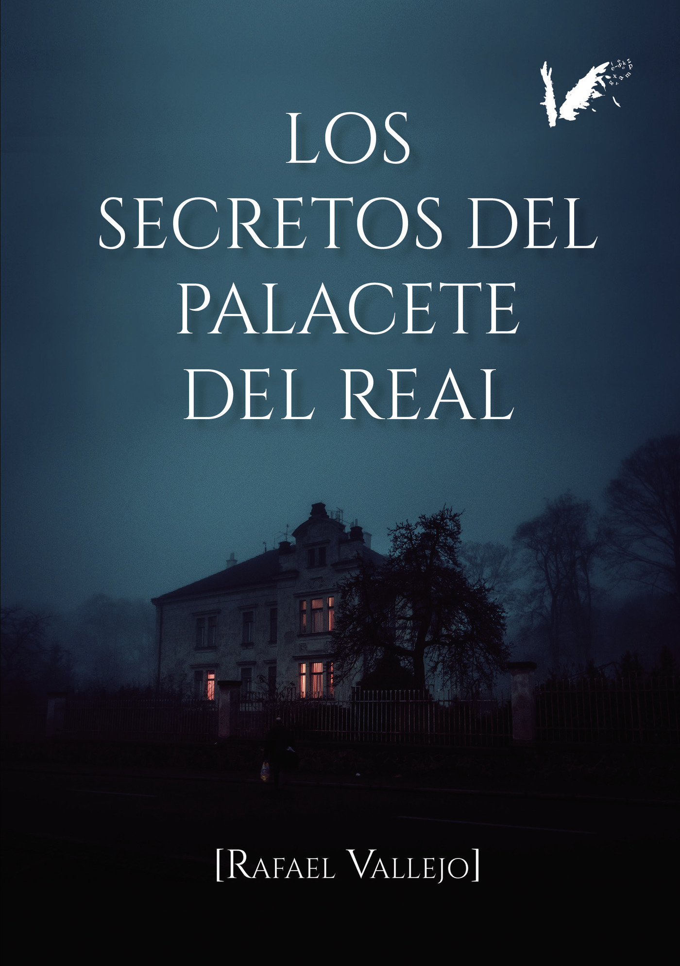 Portada de Los secretos del Palacete Del Real · Rafael Vallejo Vela