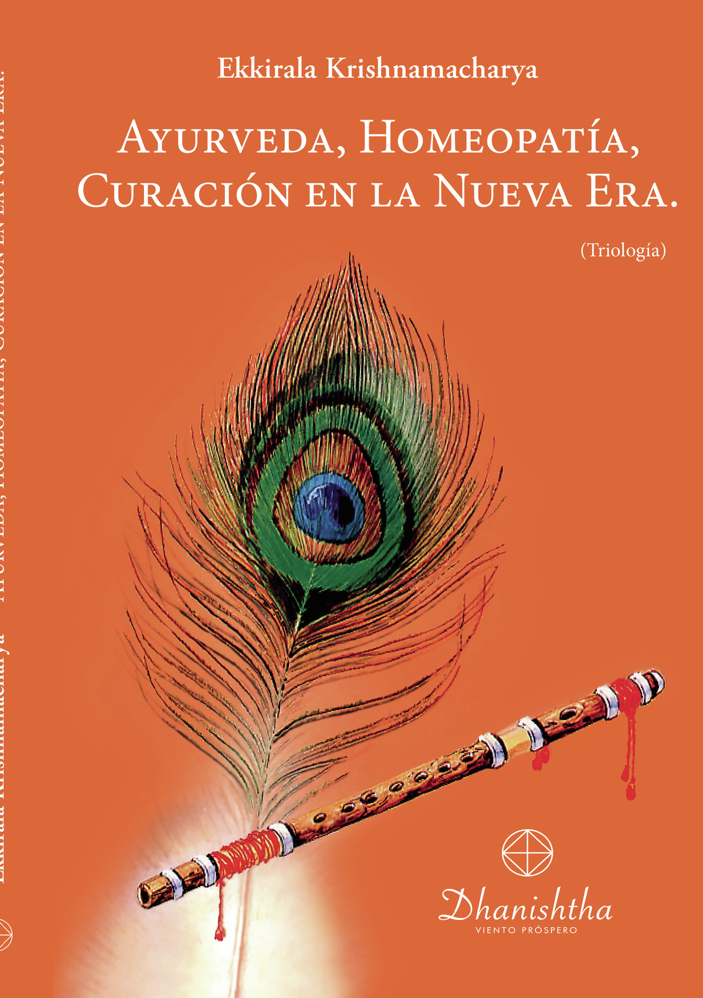 Portada de AYURVEDA, HOMEOPATÍA, CURACIÓN EN LA NUEVA ERA · EKKIRALA KRISHNAMACHARYA
