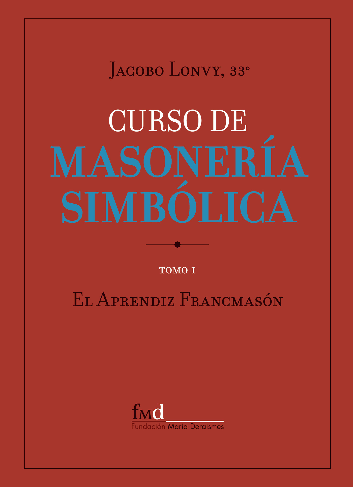 Portada de CURSO DE MASONERÍA SIMBÓLICA I