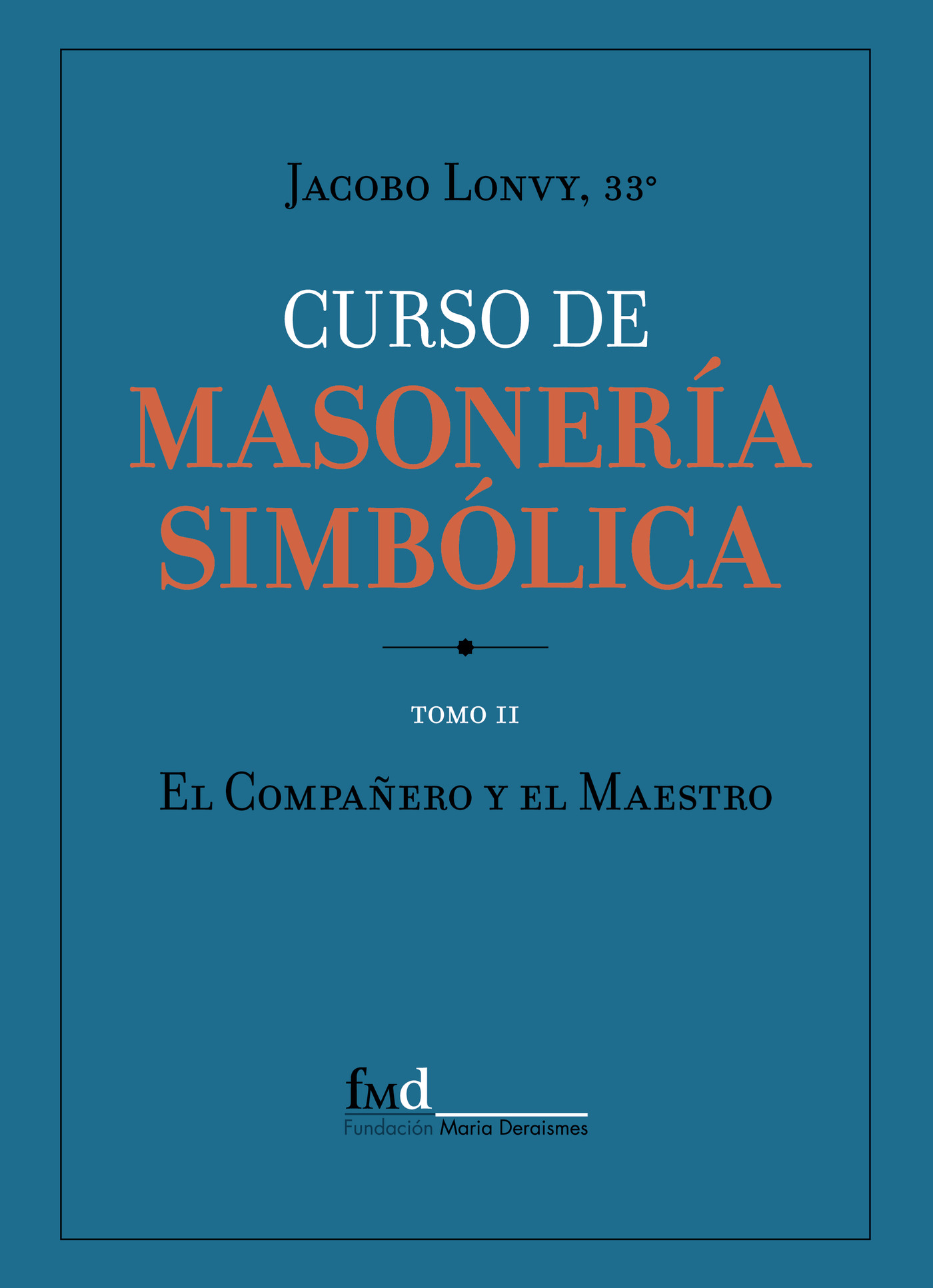 Portada de CURSO DE MASONERÍA SIMBÓLICA II