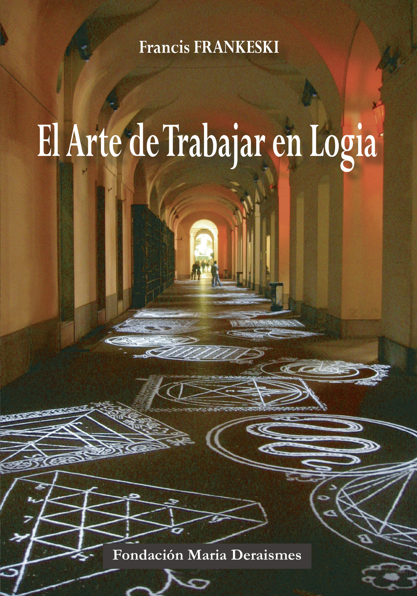 Portada de El Arte de trabajar en Logia