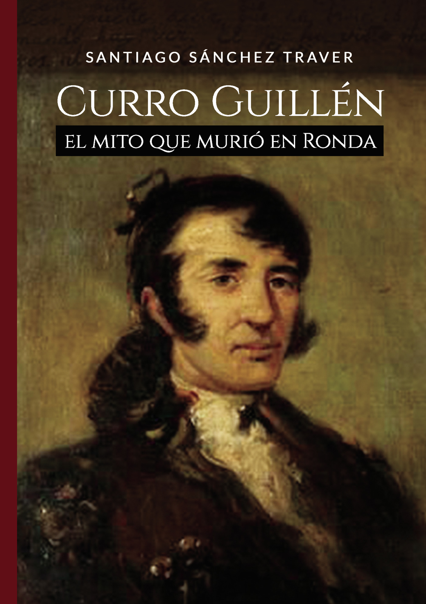 Portada de Curro Guillén el mito que murió en Ronda