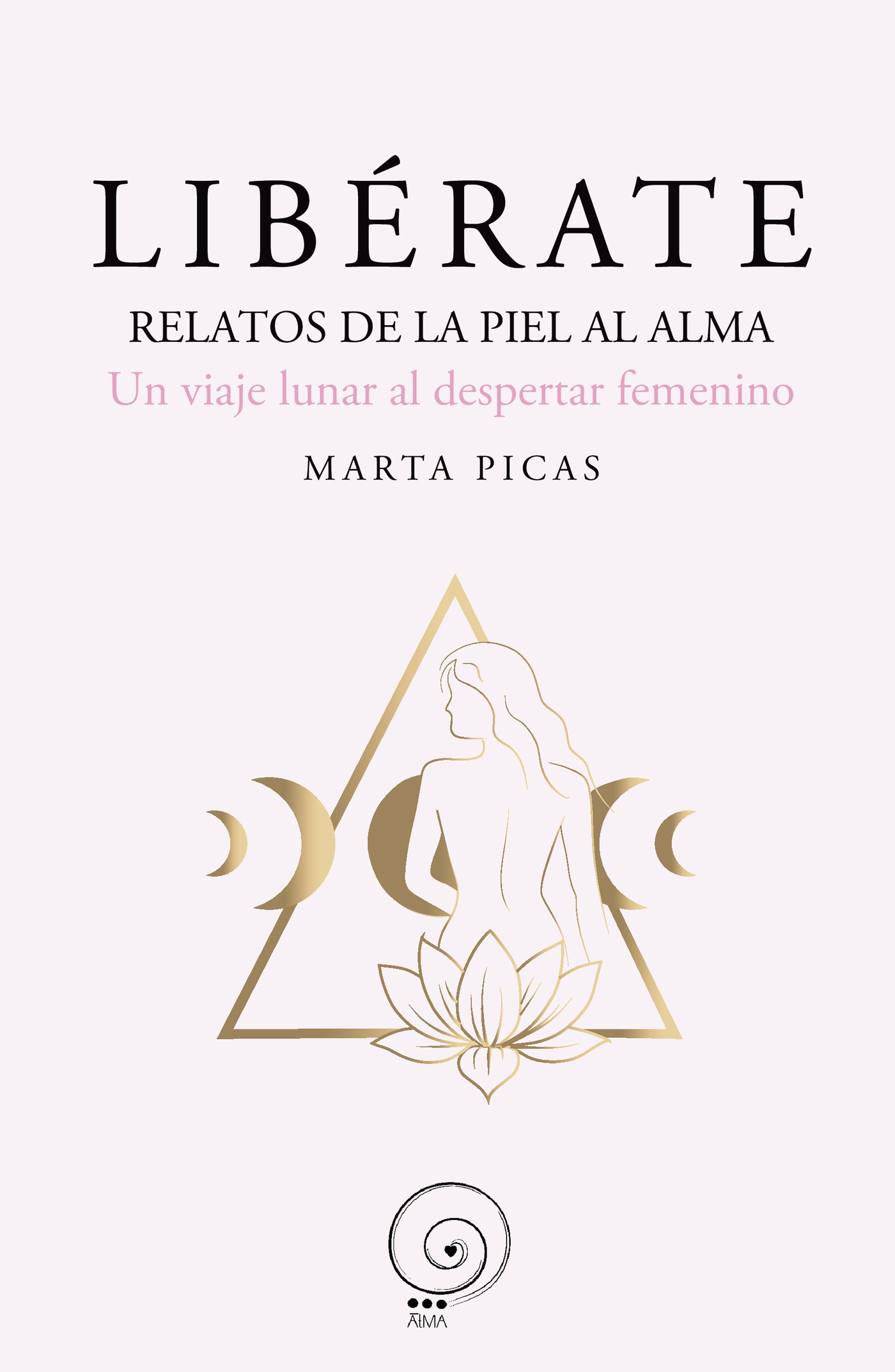 Portada de Libérate relatos de la piel al alma