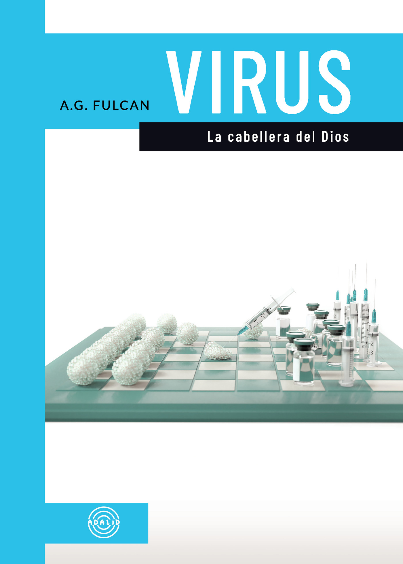 Portada de VIRUS. LA CABELLERA DEL DIOS · A G. Fulcan