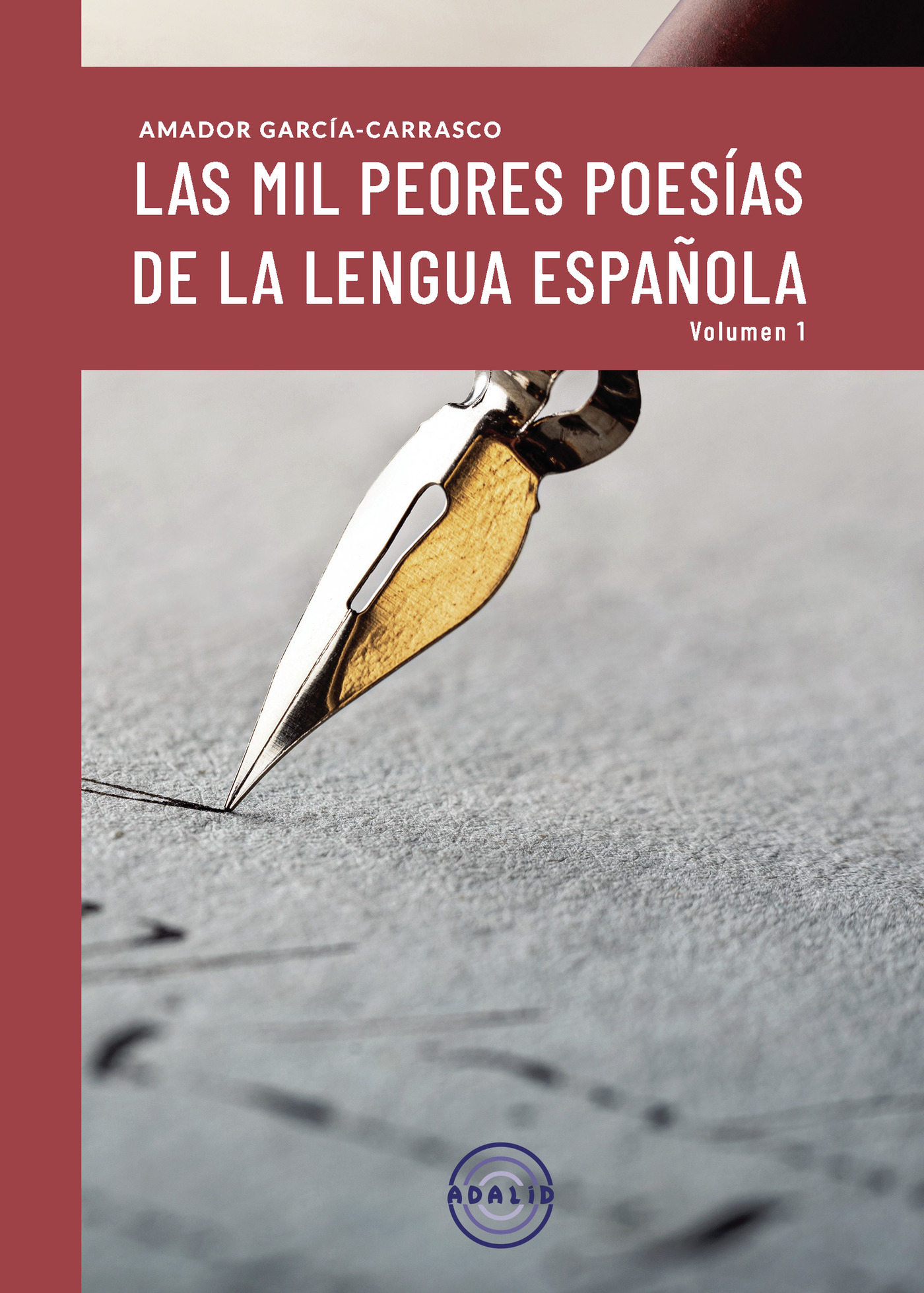 Portada de LAS MIL PEORES POESIAS DE LA LENGUA ESPAÑOLA VOL.I