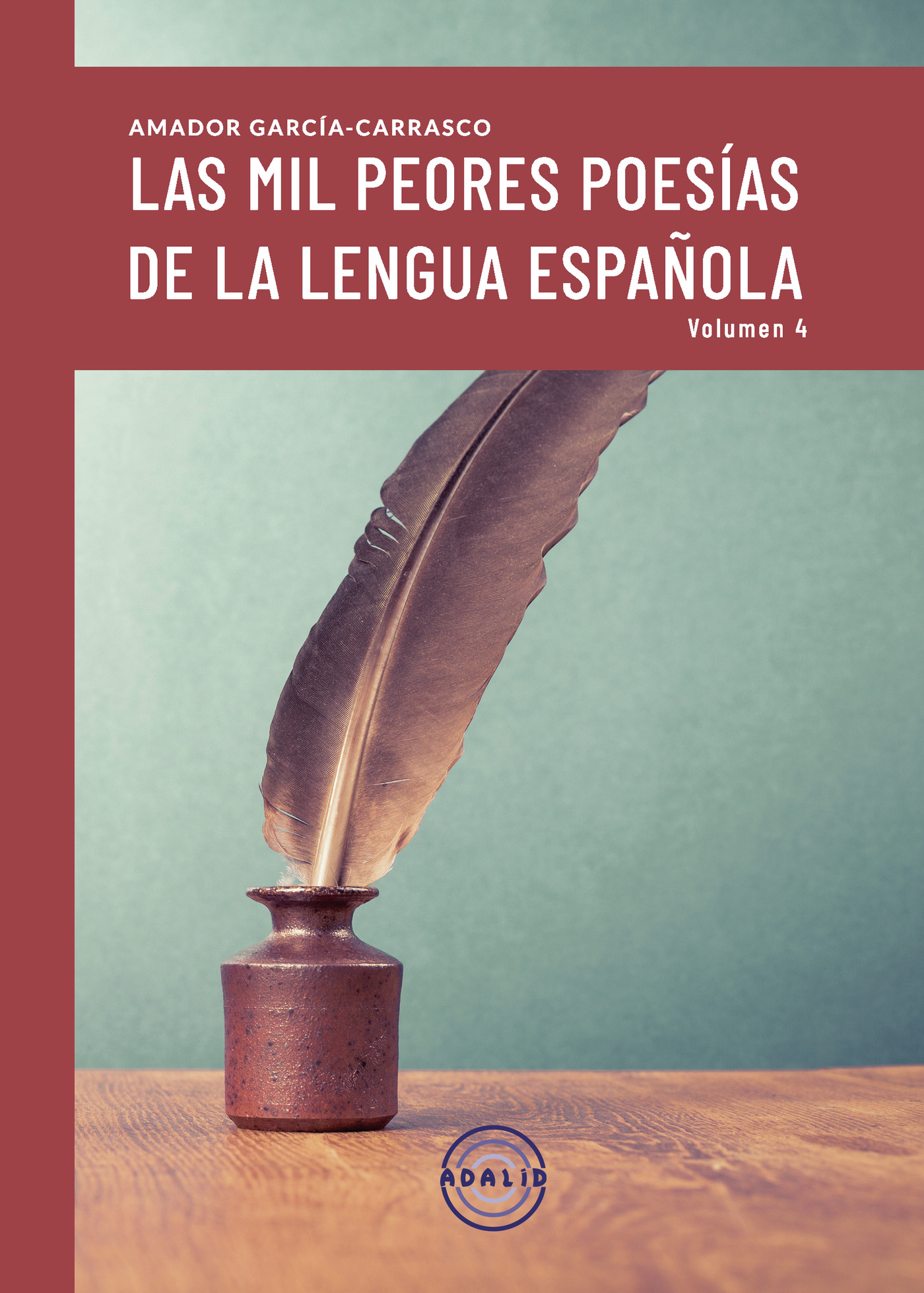 Portada de LAS MIL PEORES POESIAS DE LA LENGUA ESPAÑOLA VOL.IV