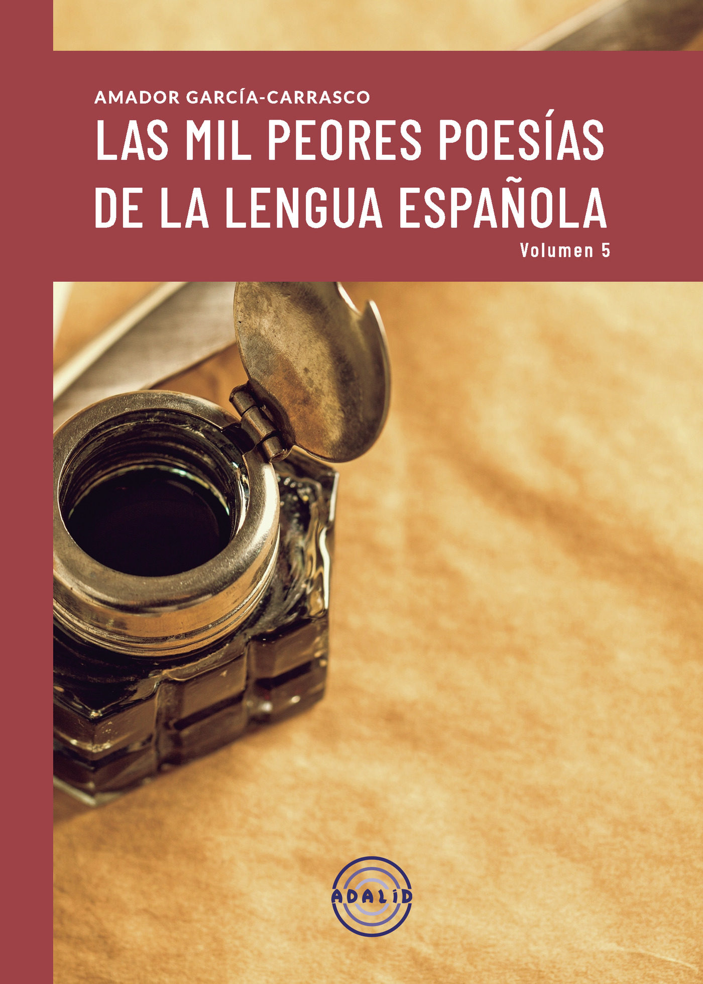 Portada de LAS MIL PEORES POESIAS DE LA LENGUA ESPAÑOLA VOL.V