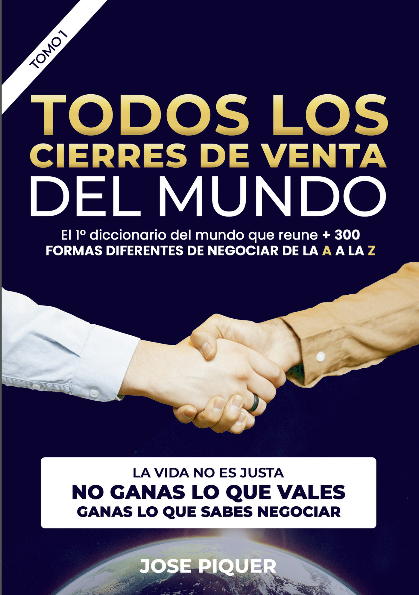 Portada de TODOS LOS CIERRES DE VENTAS DEL MUNDO (Tomo I) · José Javier Piquer Casanova