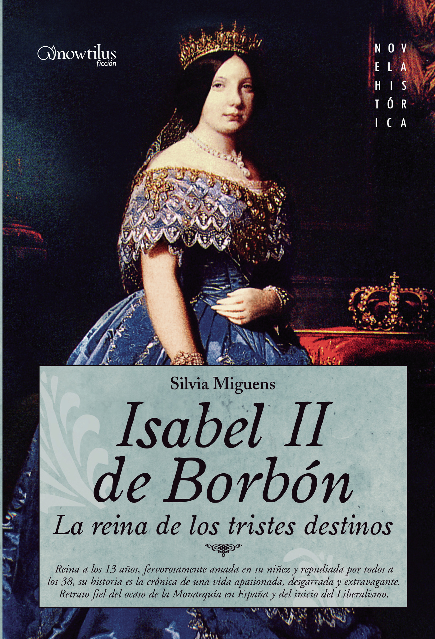 Portada de Isabel II, la Reina de los Tristes Destinos · Silvia Miguens